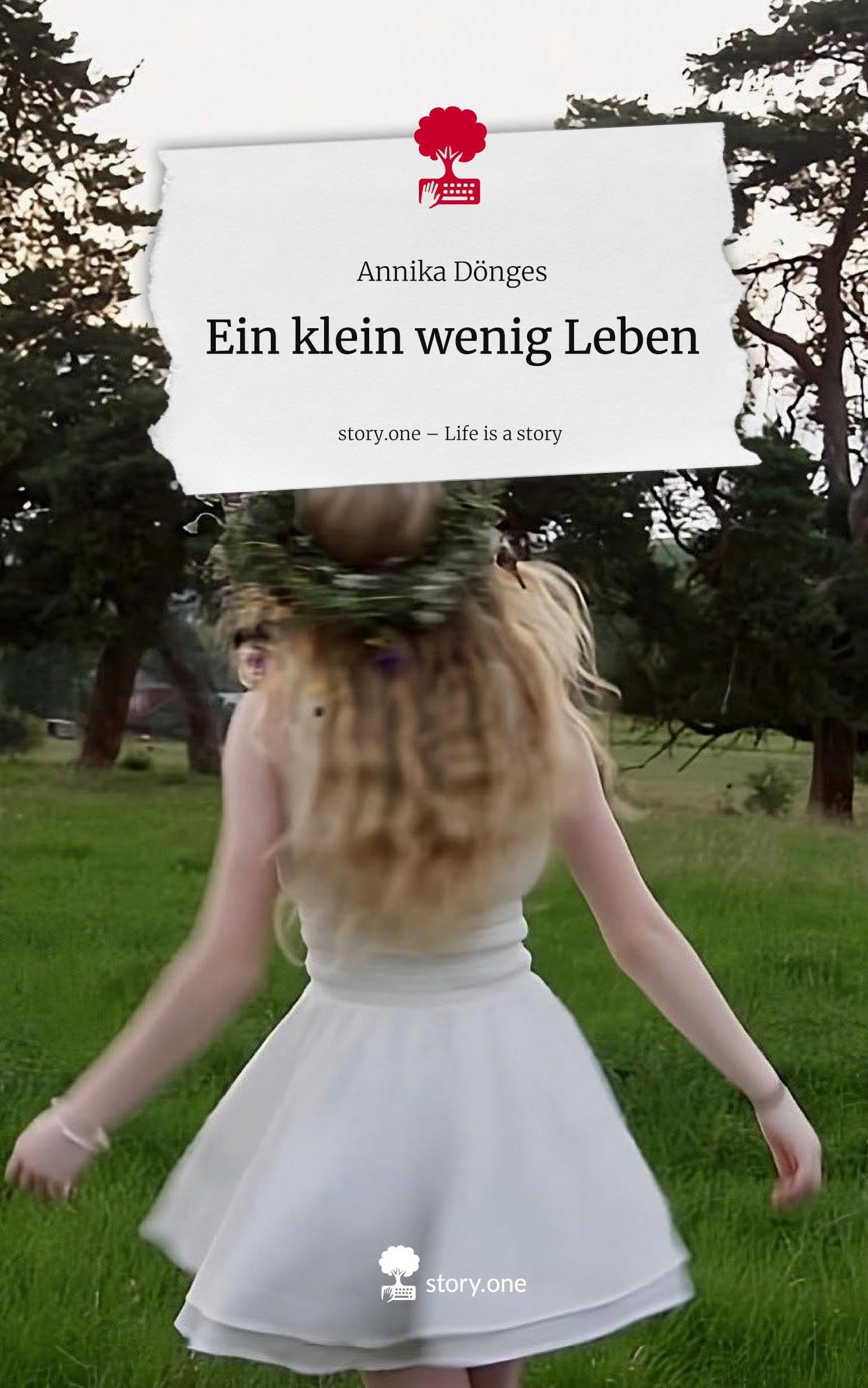 Ein klein wenig Leben. Life is a Story - story.one Contemporary literature