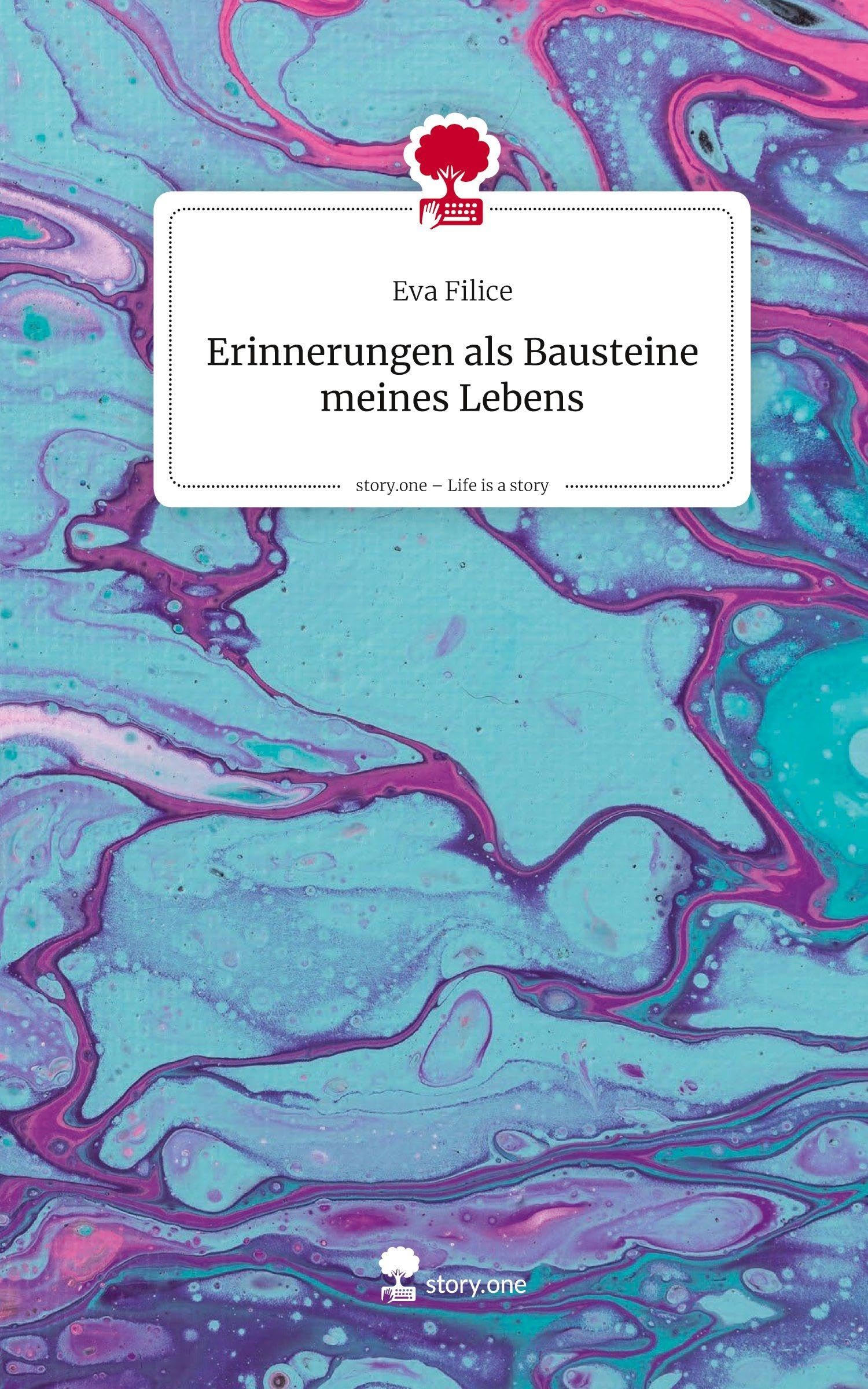 Erinnerungen als Bausteine meines Lebens. Life is a Story - story.one Contemporary literature