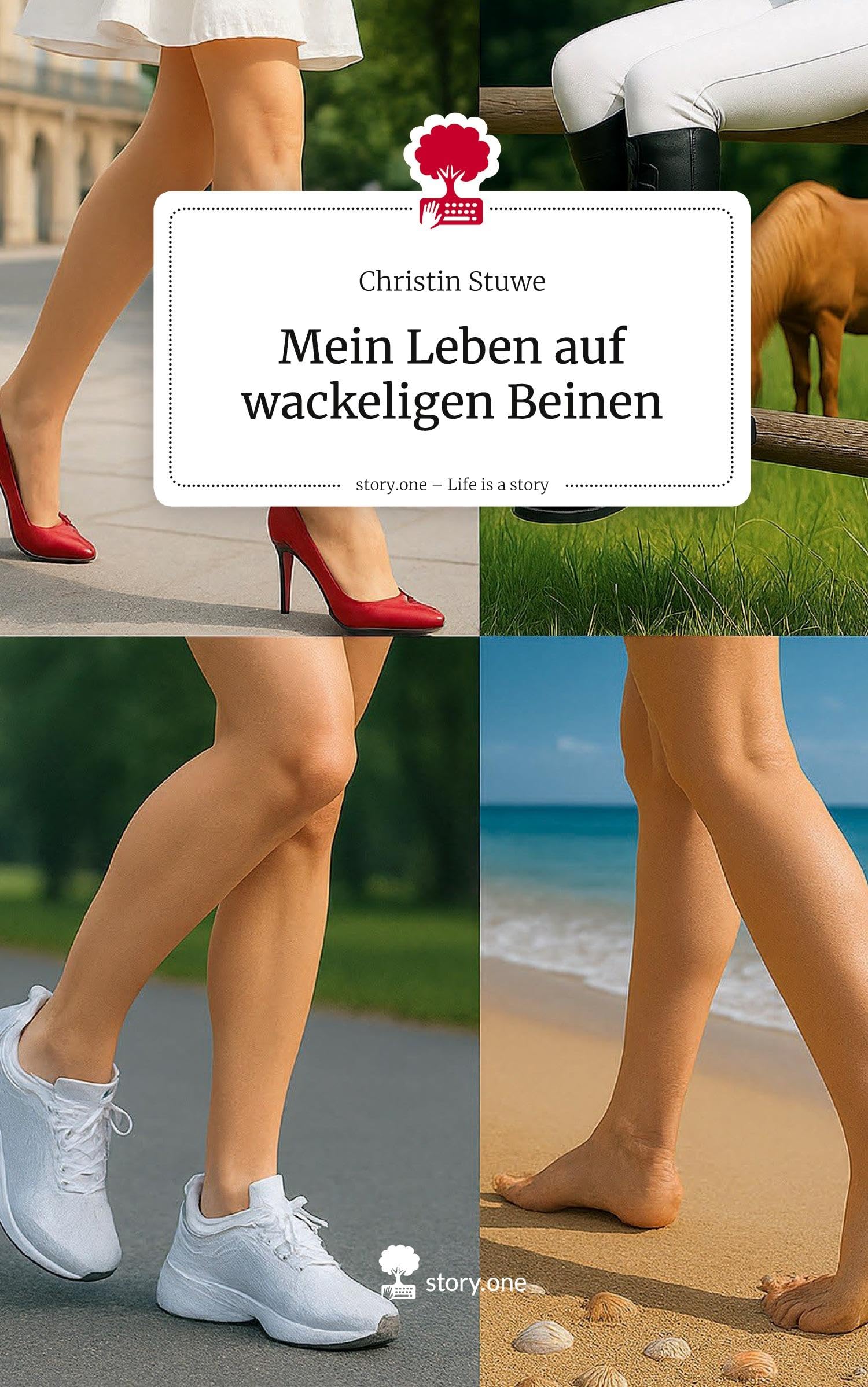 Mein Leben auf wackeligen Beinen. Life is a Story - story.one Contemporary literature