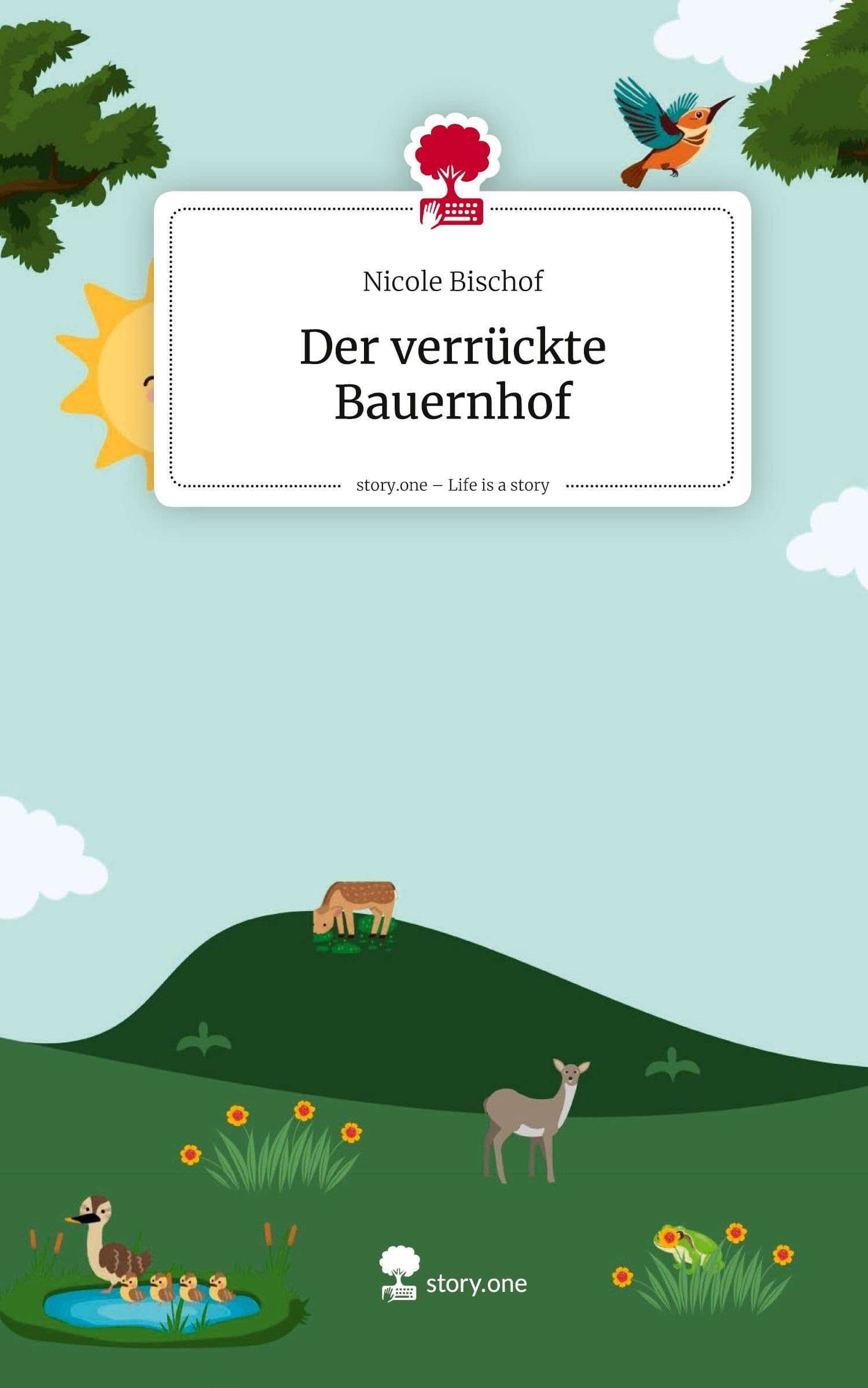 Der verrückte Bauernhof. Life is a Story - story.one Contemporary literature