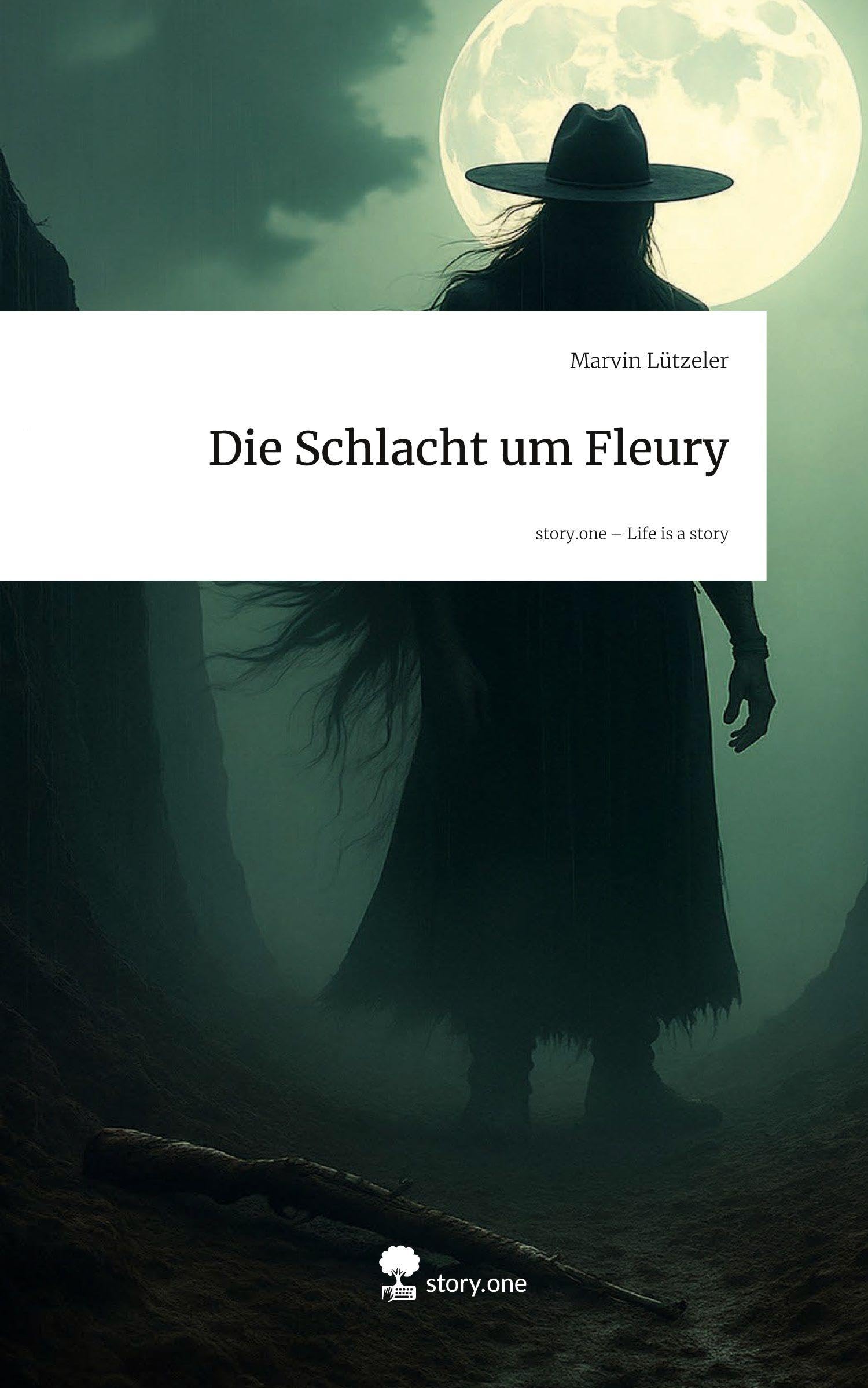 Die Schlacht um Fleury. Life is a Story - story.one Contemporary literature