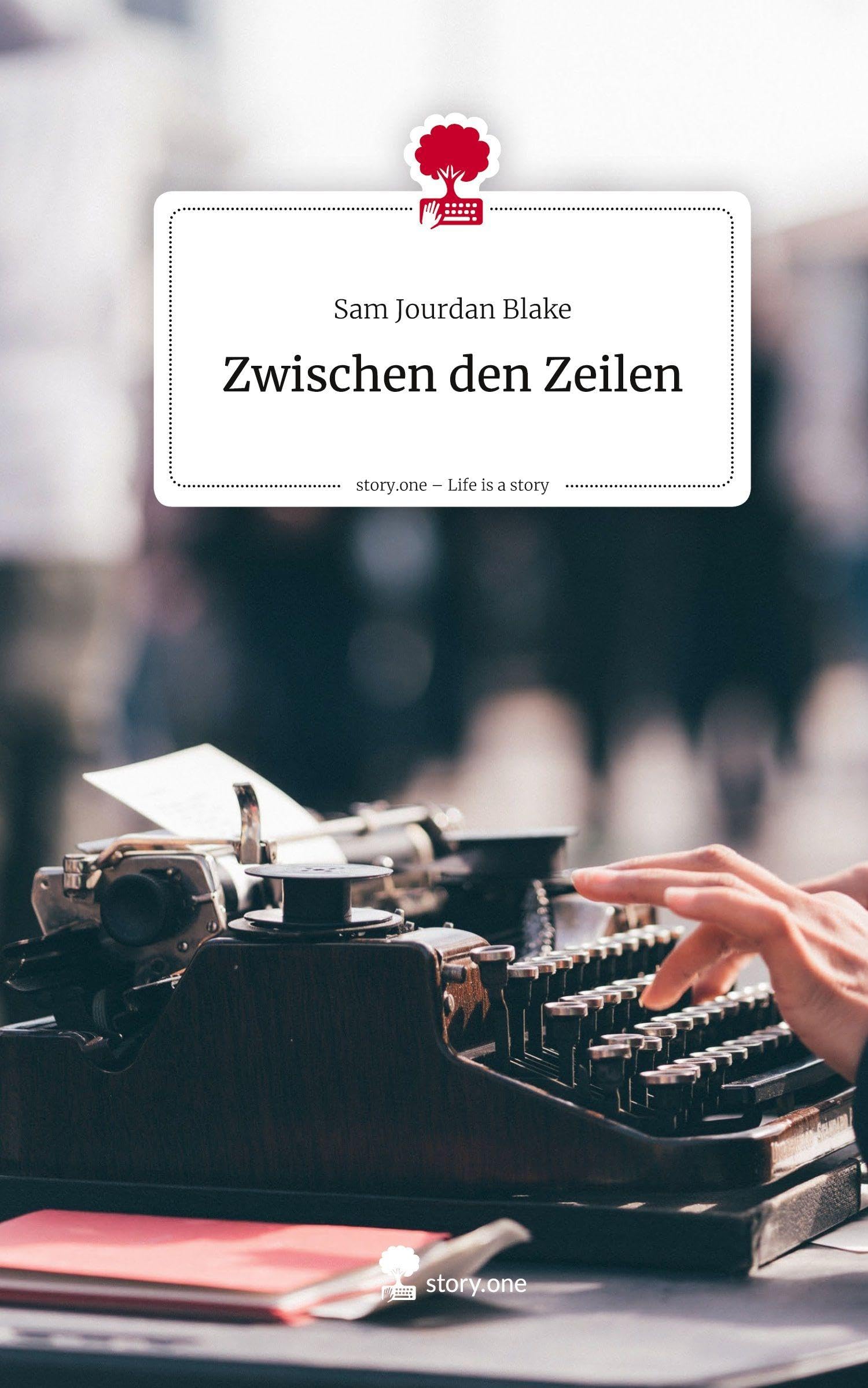 Zwischen den Zeilen. Life is a Story - story.one Contemporary literature