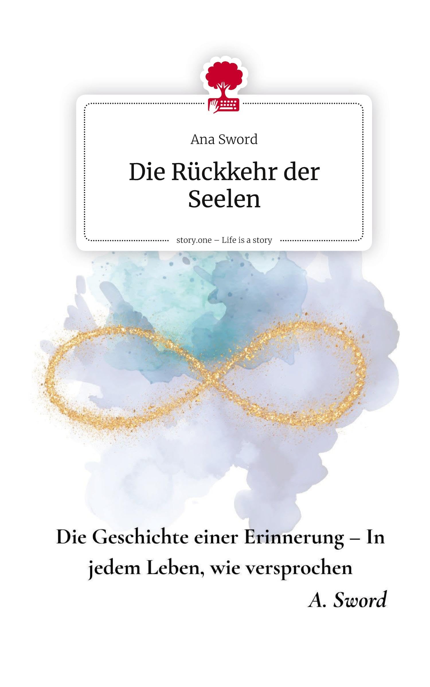 Die Rückkehr der Seelen. Life is a Story - story.one Religion & Esotericism
