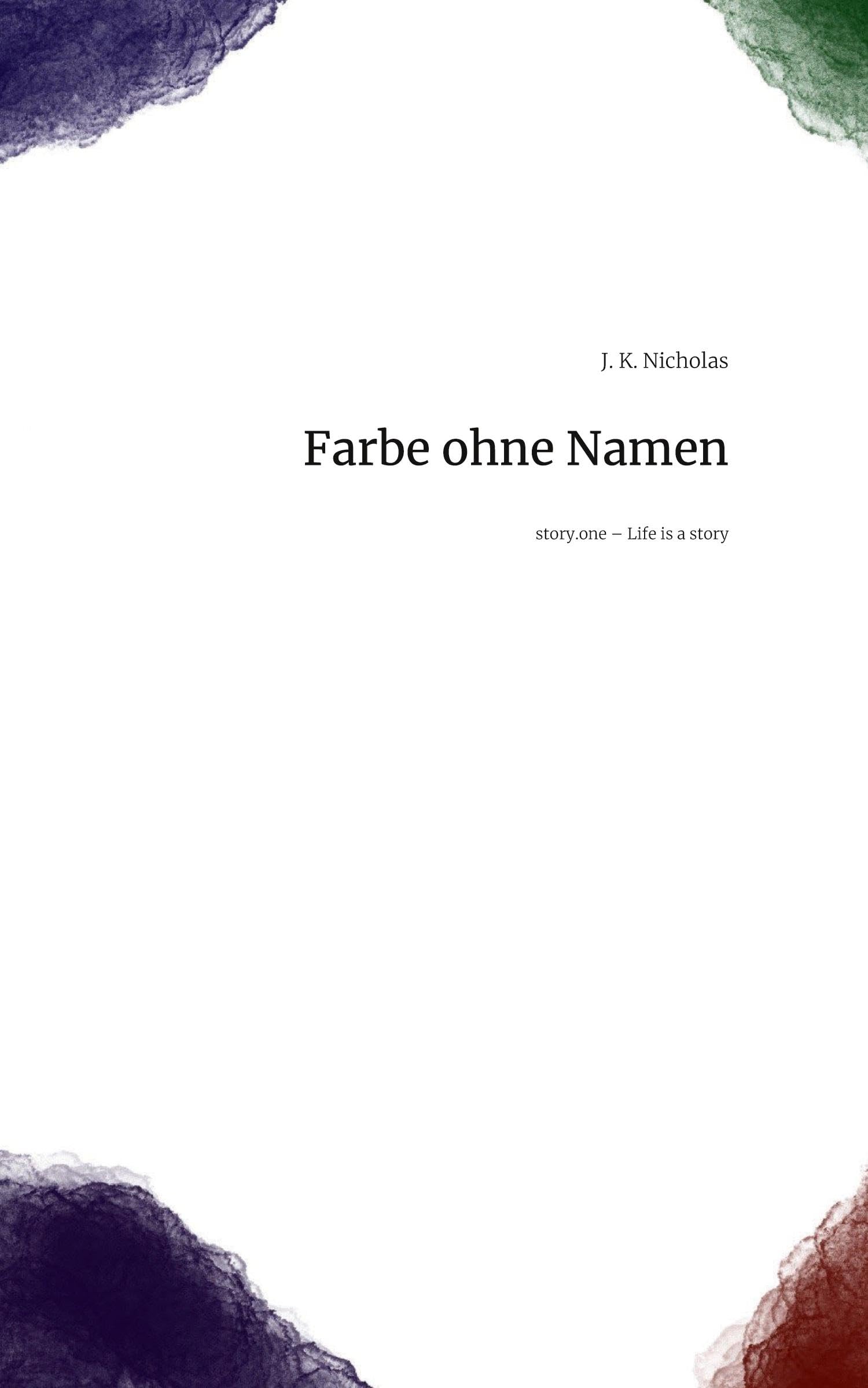 Farbe ohne Namen. Life is a Story - story.one Contemporary literature