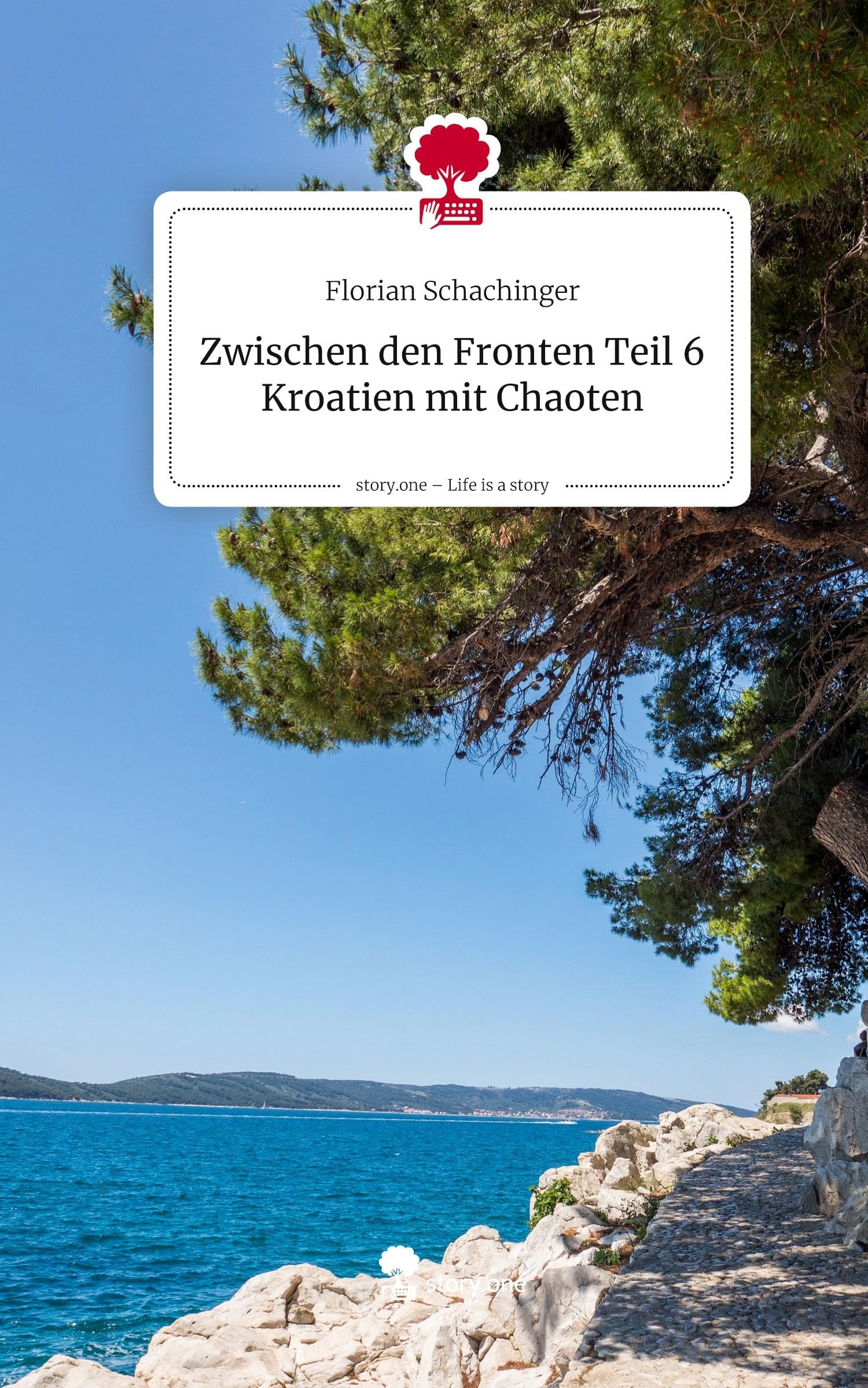 Zwischen den Fronten Teil 6 Kroatien mit Chaoten. Life is a Story - story.one Contemporary literature