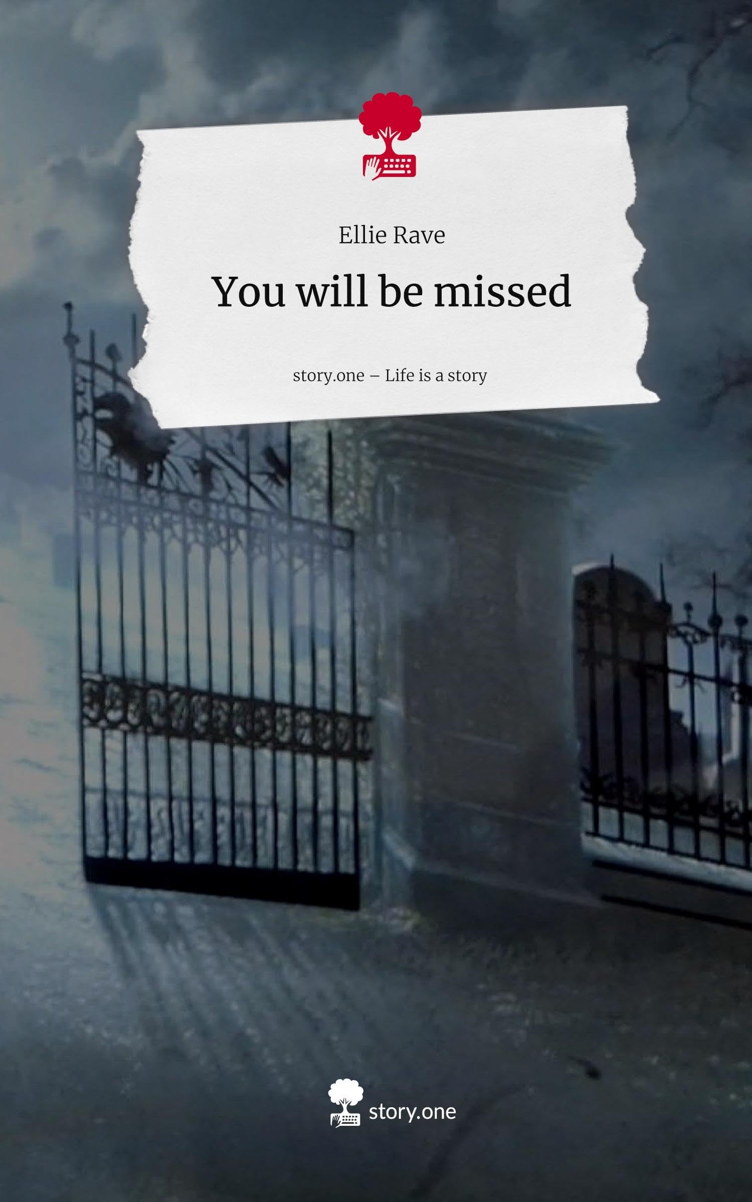 You will be missed. Life is a Story - story.one Contemporary literature