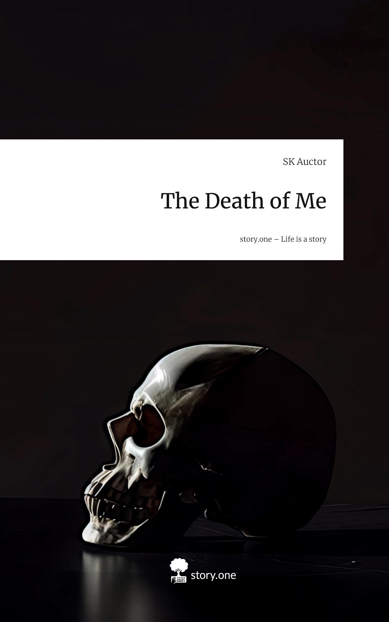 The Death of Me. Life is a Story - story.one Contemporary literature