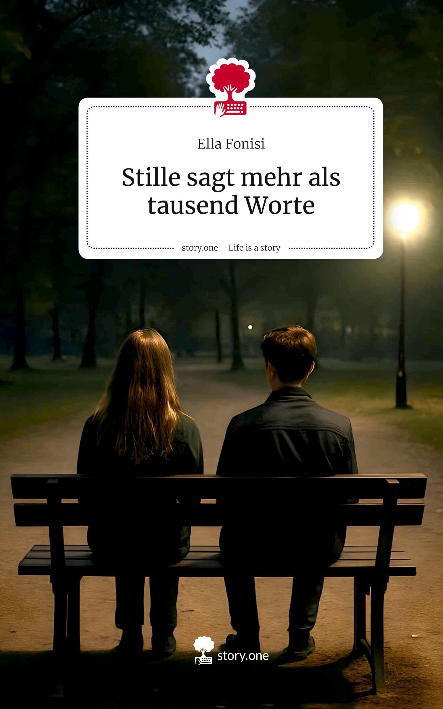 Stille sagt mehr als tausend Worte. Life is a Story - story.one Contemporary literature