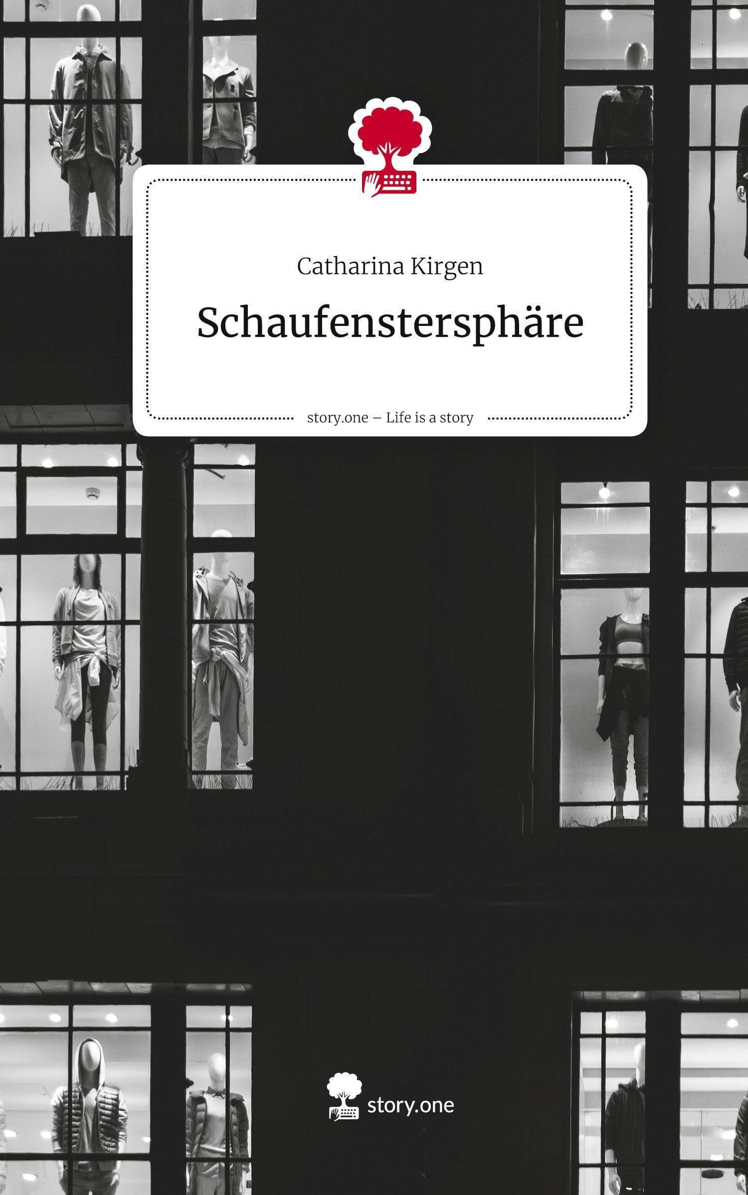 Schaufenstersphäre. Life is a Story - story.one Contemporary literature