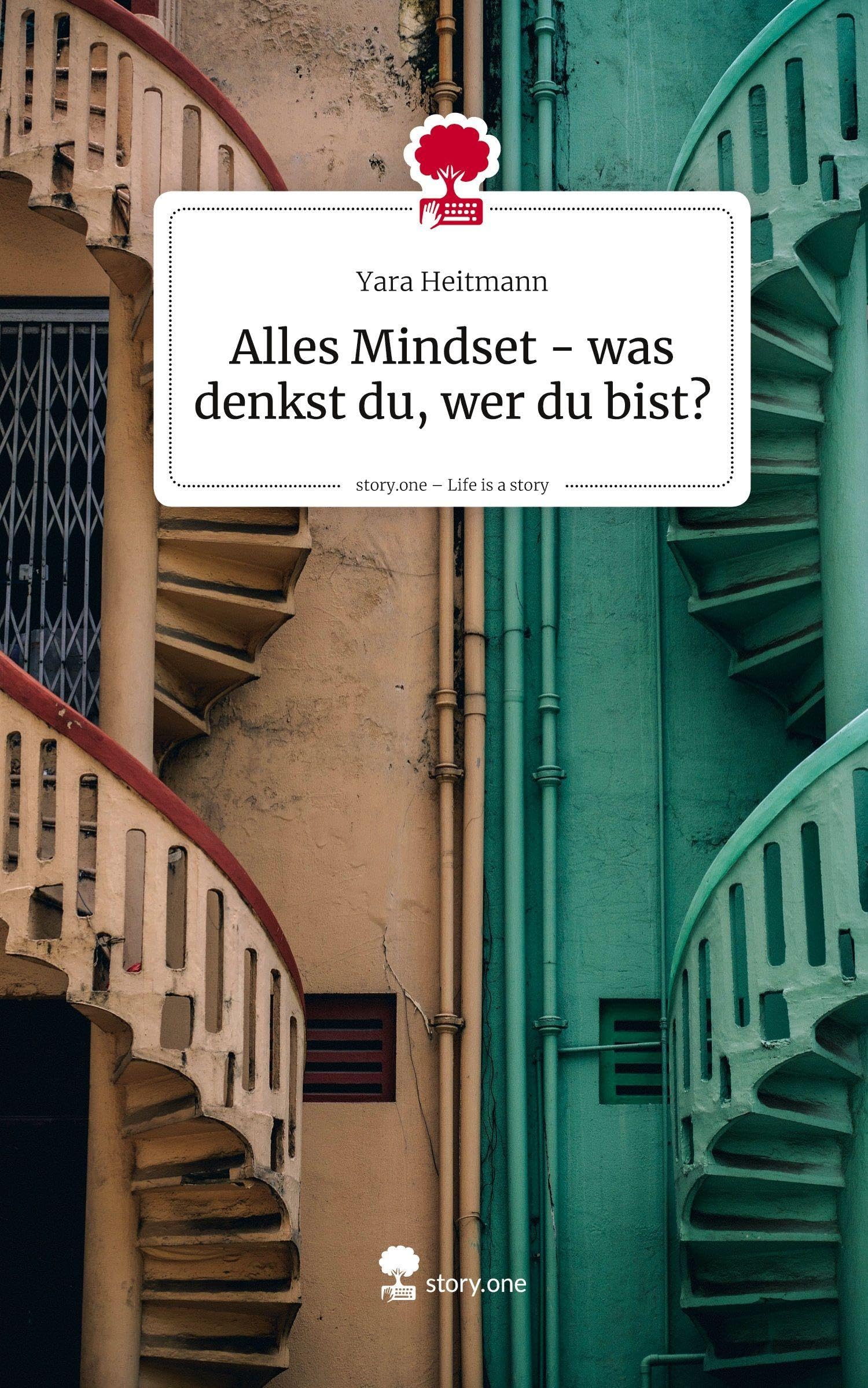 Alles Mindset - was denkst du, wer du bist?. Life is a Story - story.one Psychology