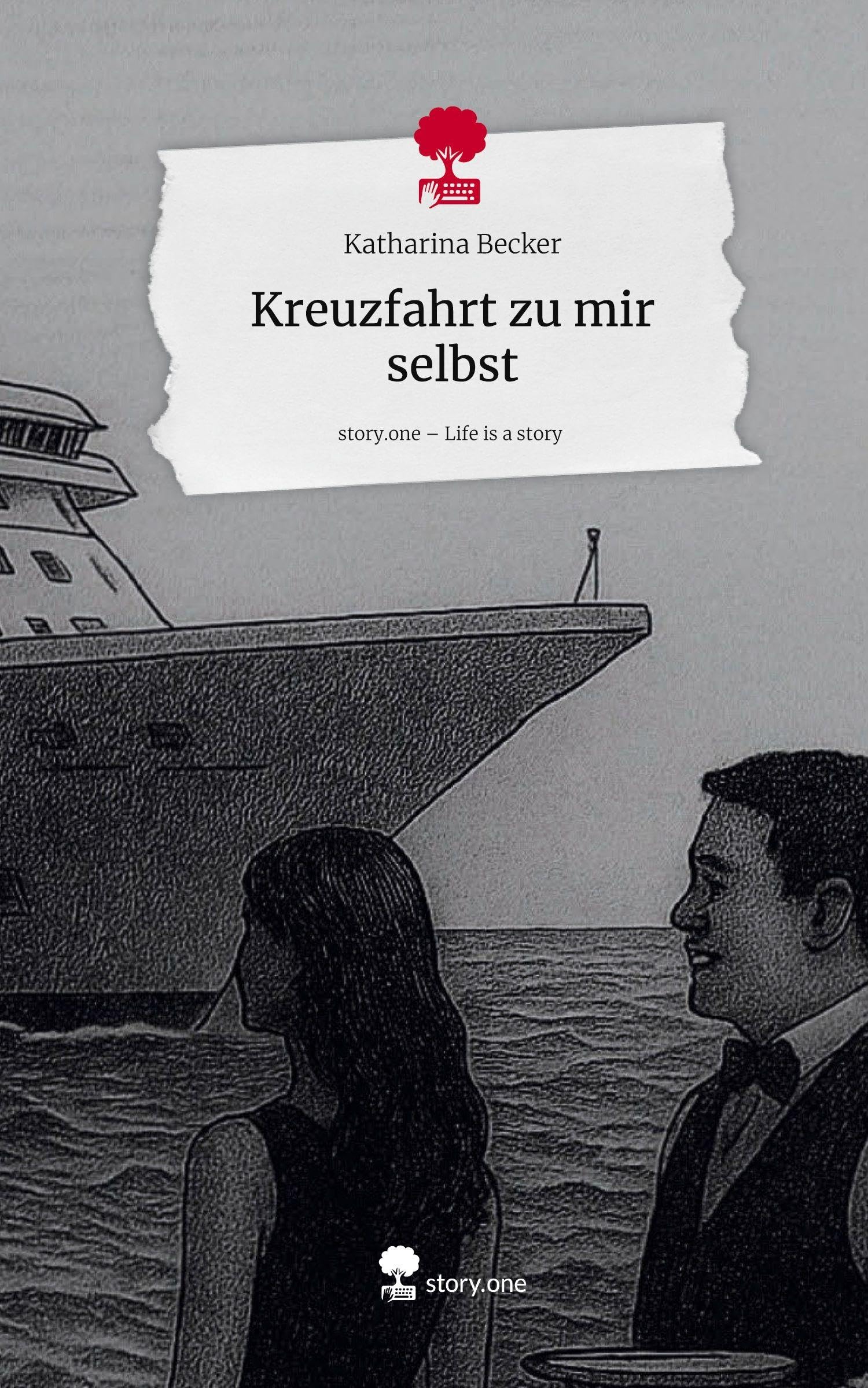 Kreuzfahrt zu mir selbst. Life is a Story - story.one Contemporary literature