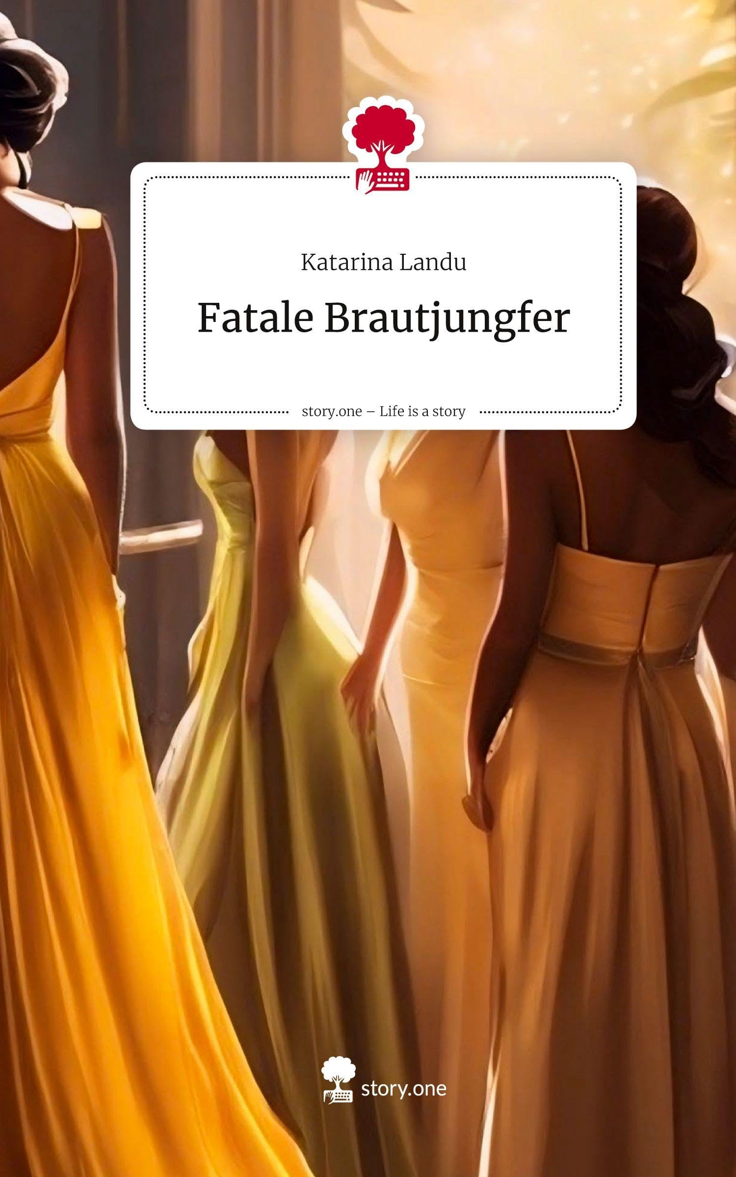 Fatale Brautjungfer. Life is a Story - story.one Contemporary literature