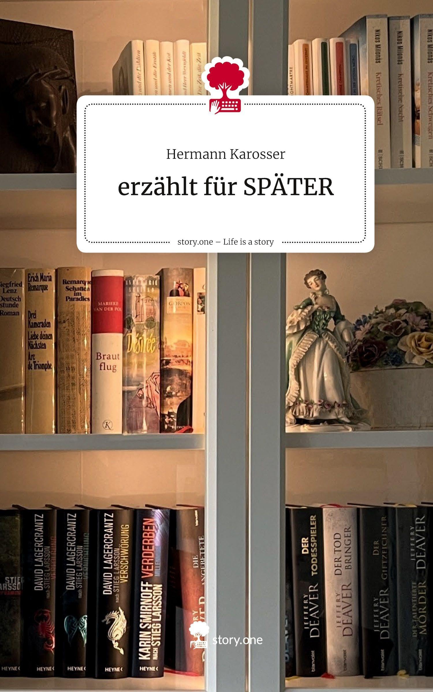 erzählt für SPÄTER. Life is a Story - story.one Politics & Society