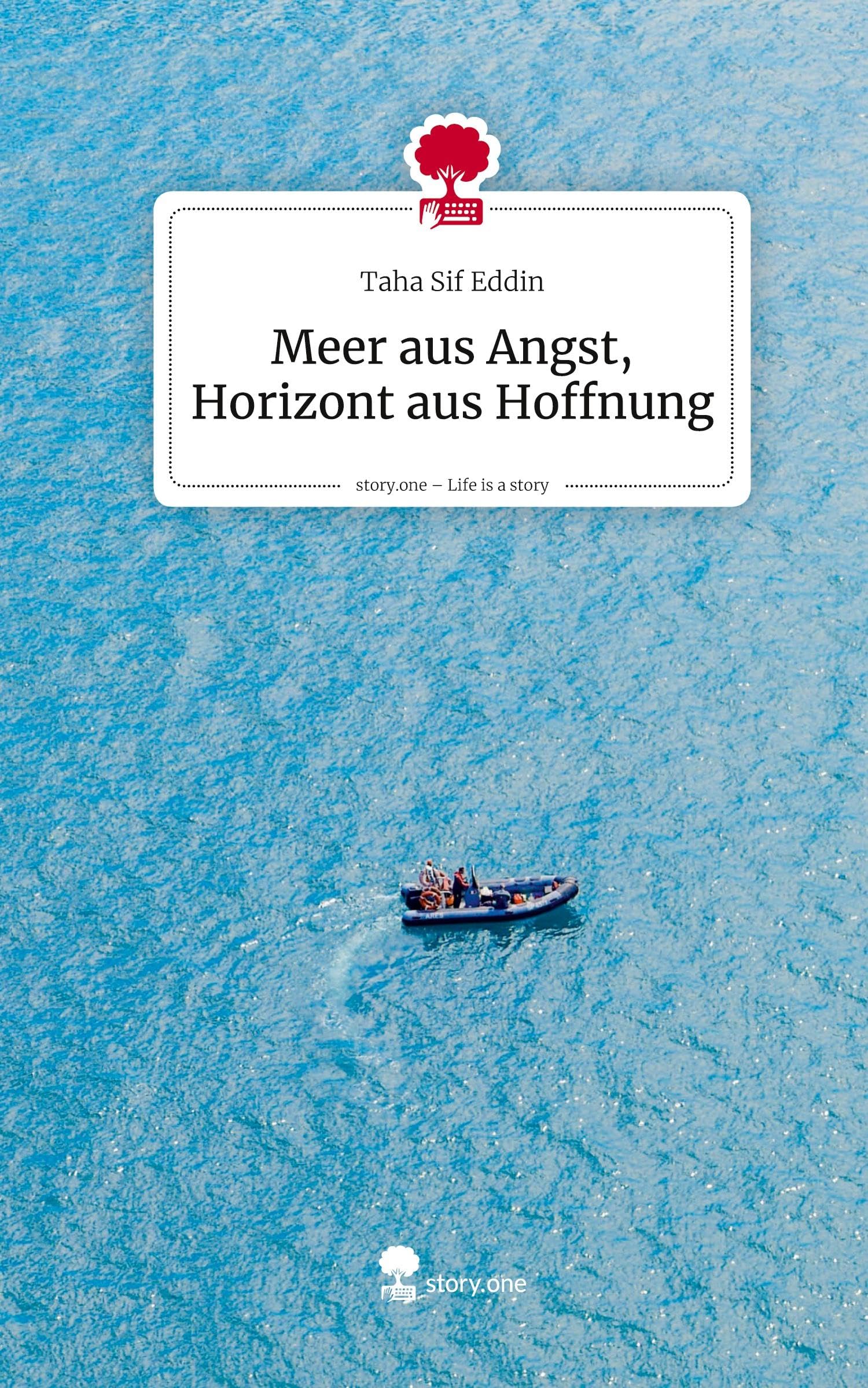 Meer aus Angst, Horizont aus Hoffnung. Life is a Story - story.one Contemporary literature