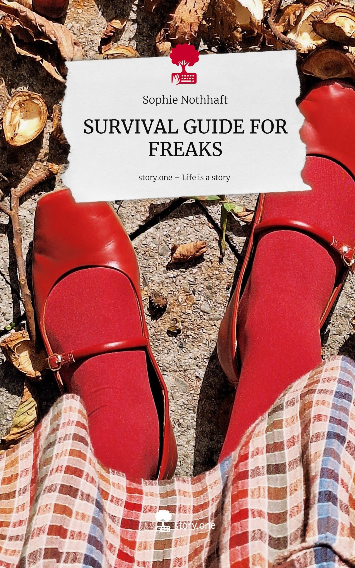 SURVIVAL GUIDE FOR FREAKS. Life is a Story - story.one Psychology