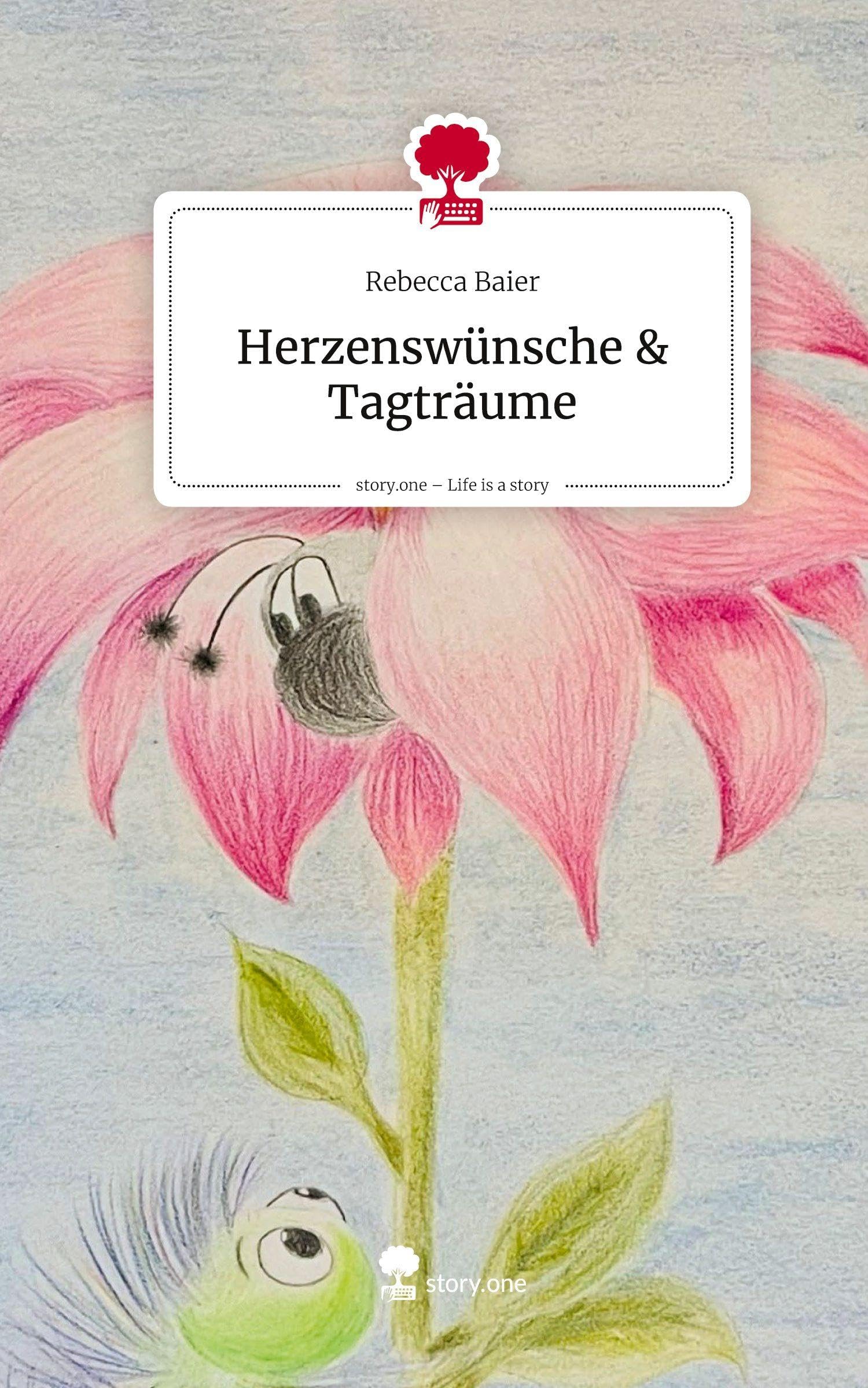 Herzenswünsche & Tagträume. Life is a Story - story.one Contemporary literature