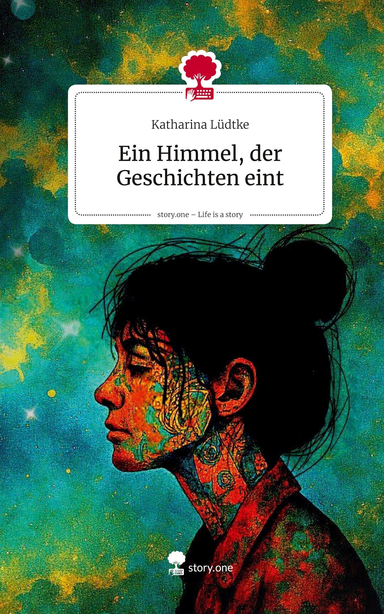 Ein Himmel, der Geschichten eint. Life is a Story - story.one Contemporary literature
