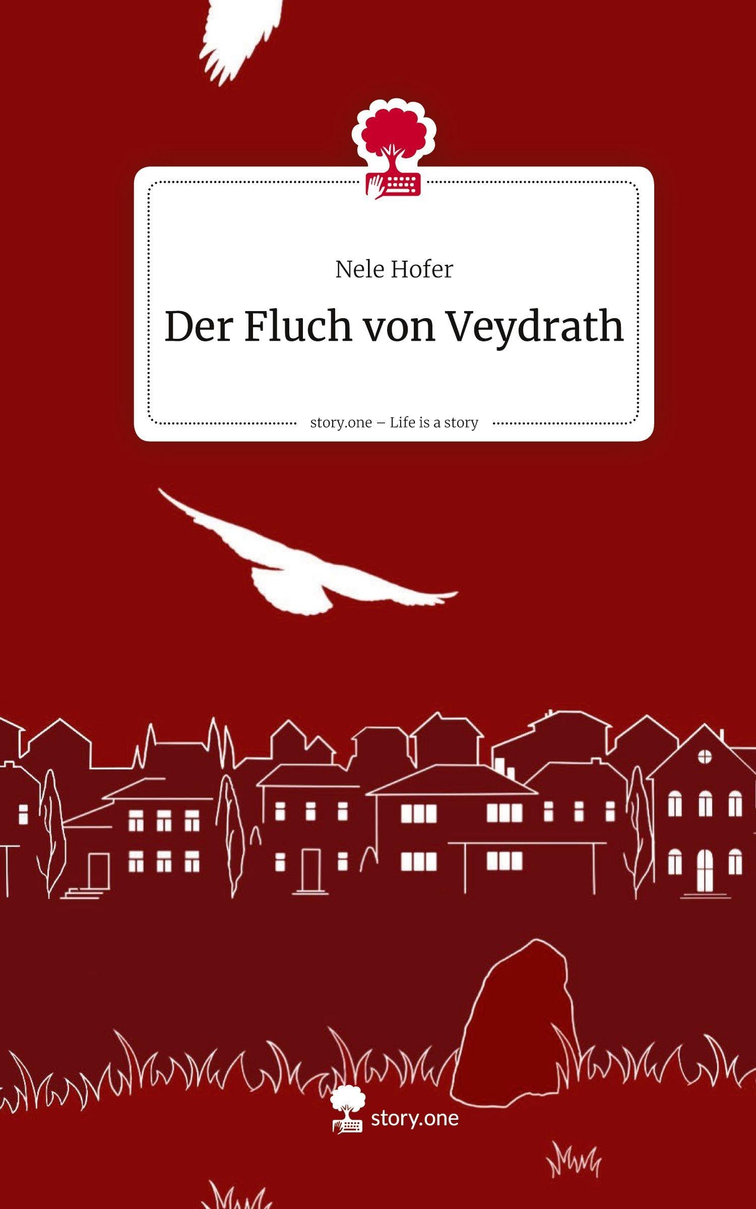 Der Fluch von Veydrath. Life is a Story - story.one Contemporary literature