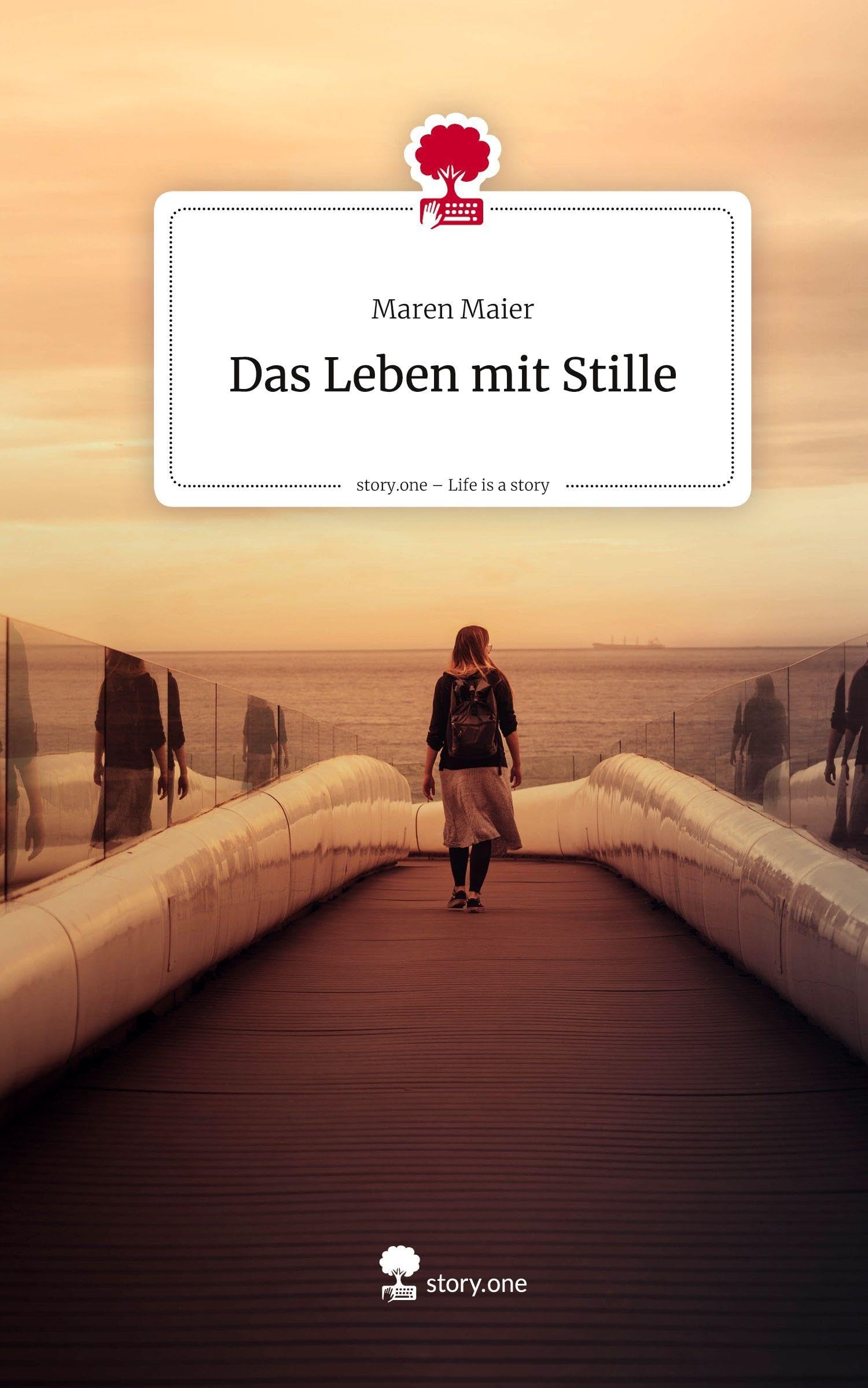 Das Leben mit Stille. Life is a Story - story.one Politics & Society
