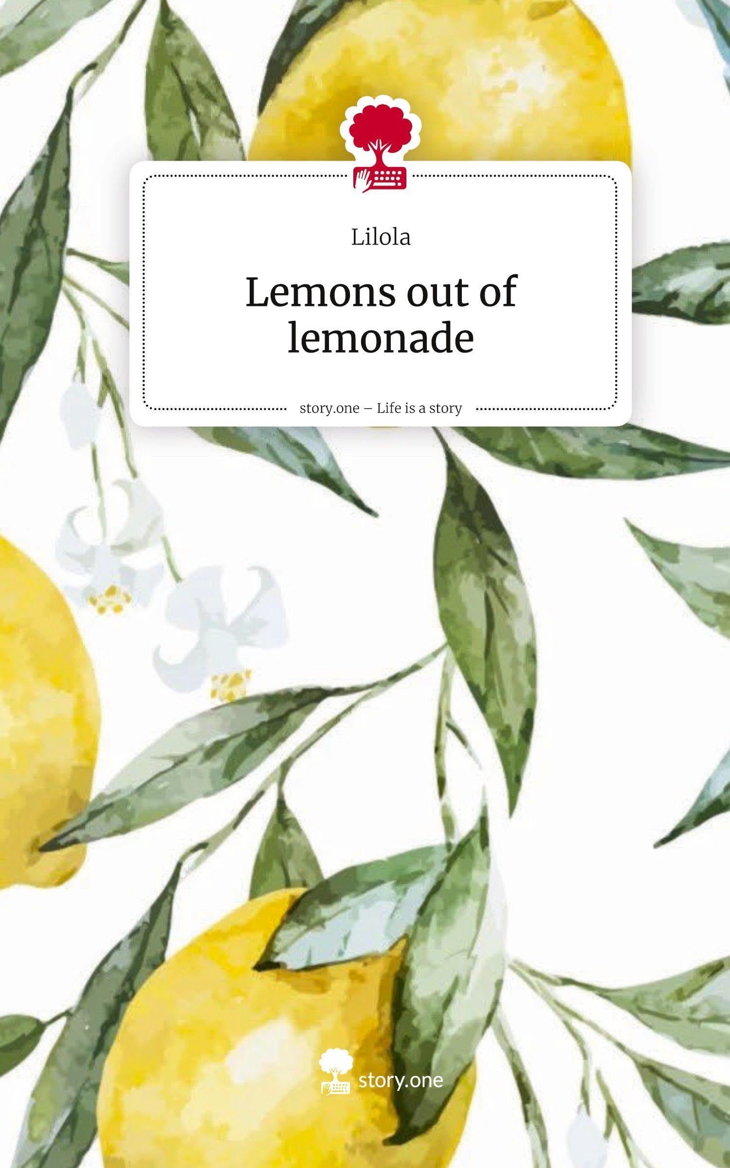 Lemons out of lemonade. Life is a Story - story.one Contemporary literature