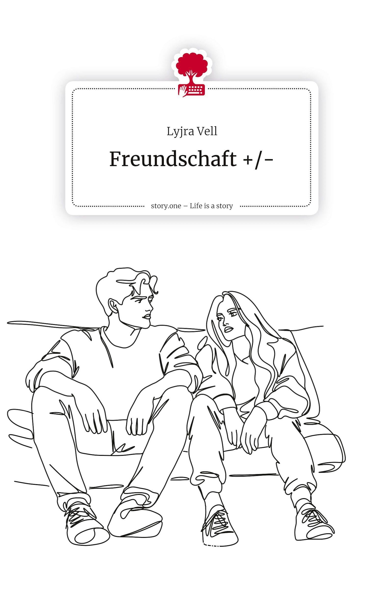 Freundschaft +/-. Life is a Story - story.one Contemporary literature