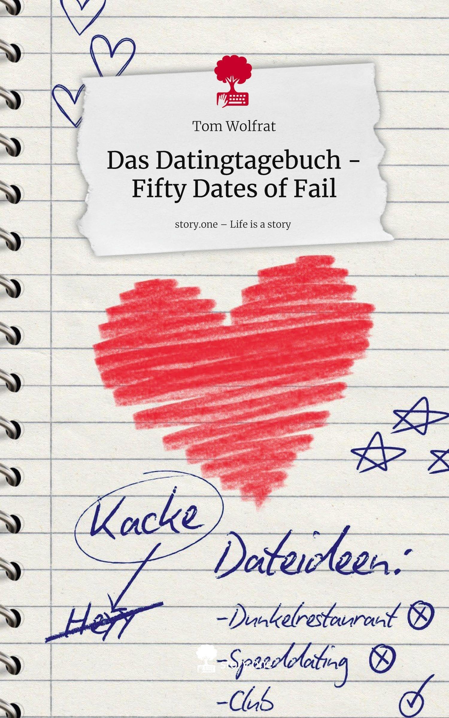 Das Datingtagebuch - Fifty Dates of Fail. Life is a Story - story.one Manga