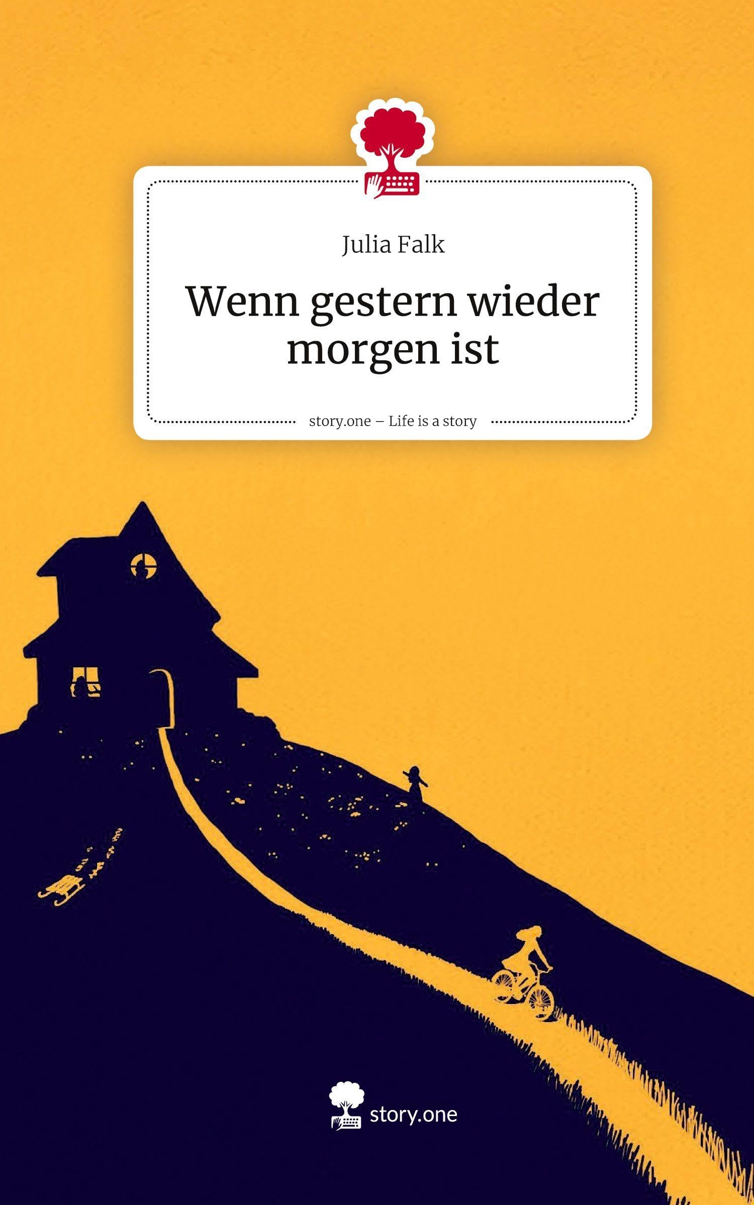 Wenn gestern wieder morgen ist. Life is a Story - story.one Contemporary literature
