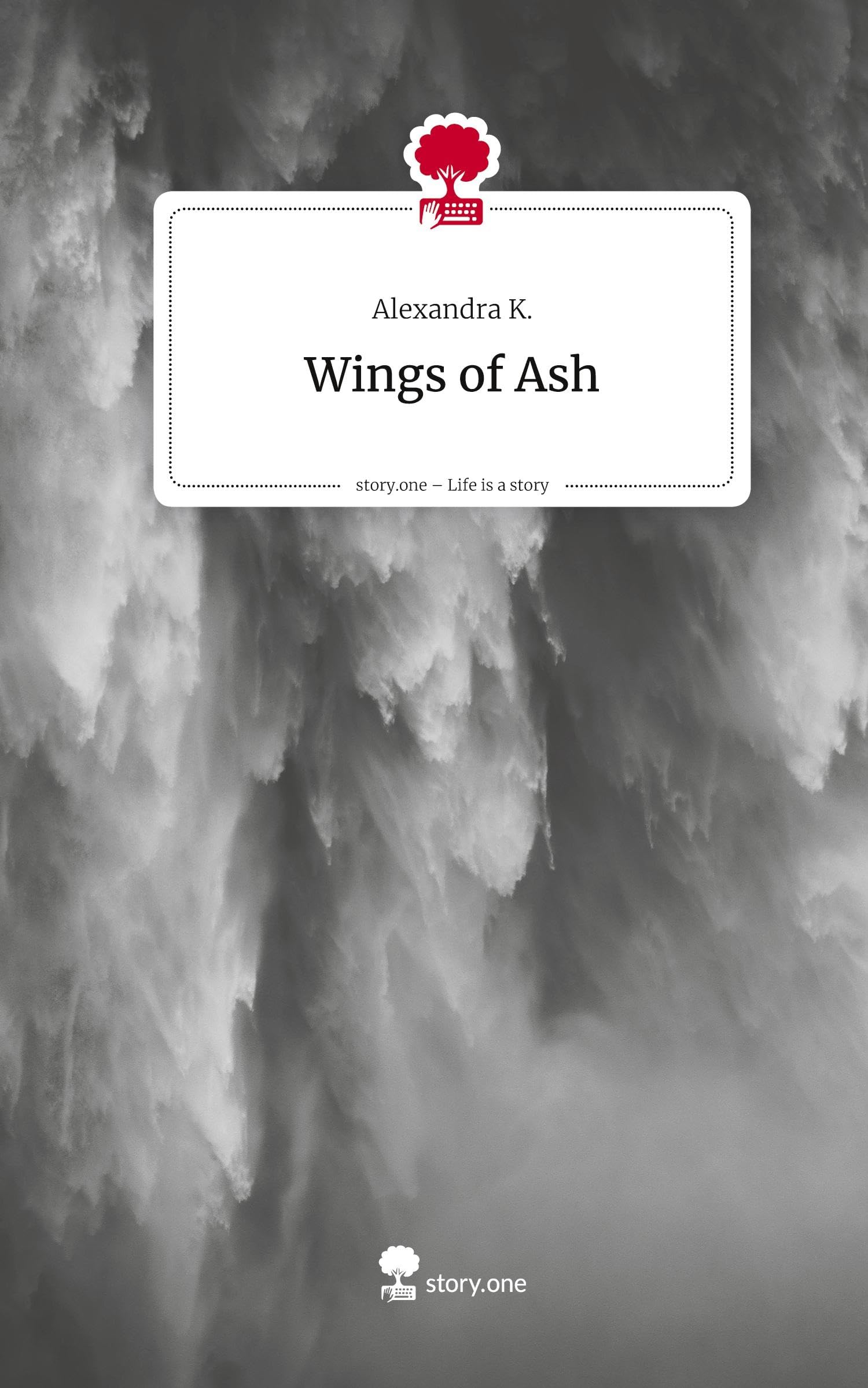 Wings of Ash. Life is a Story - story.one Contemporary literature