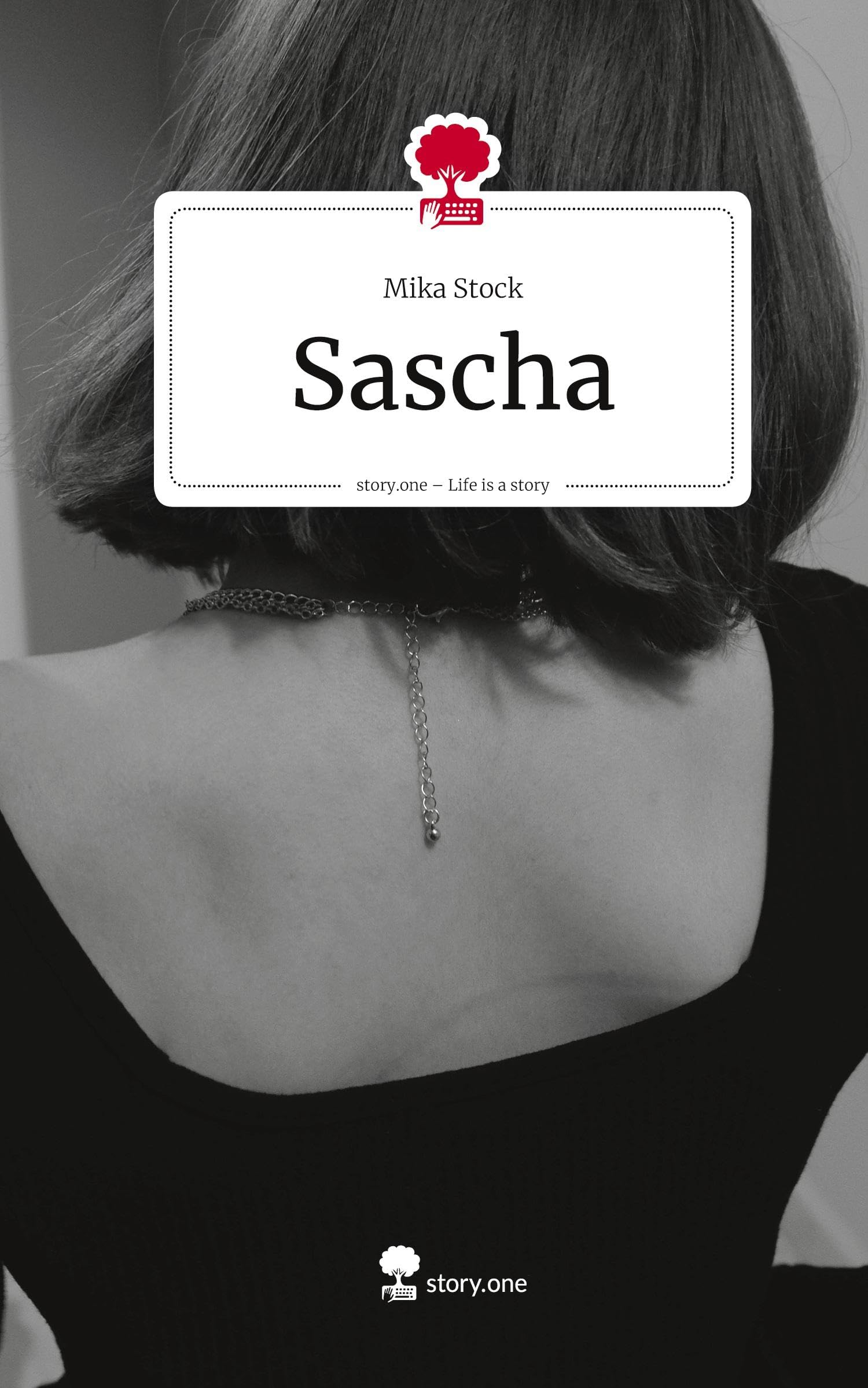 Sascha. Life is a Story - story.one Contemporary literature
