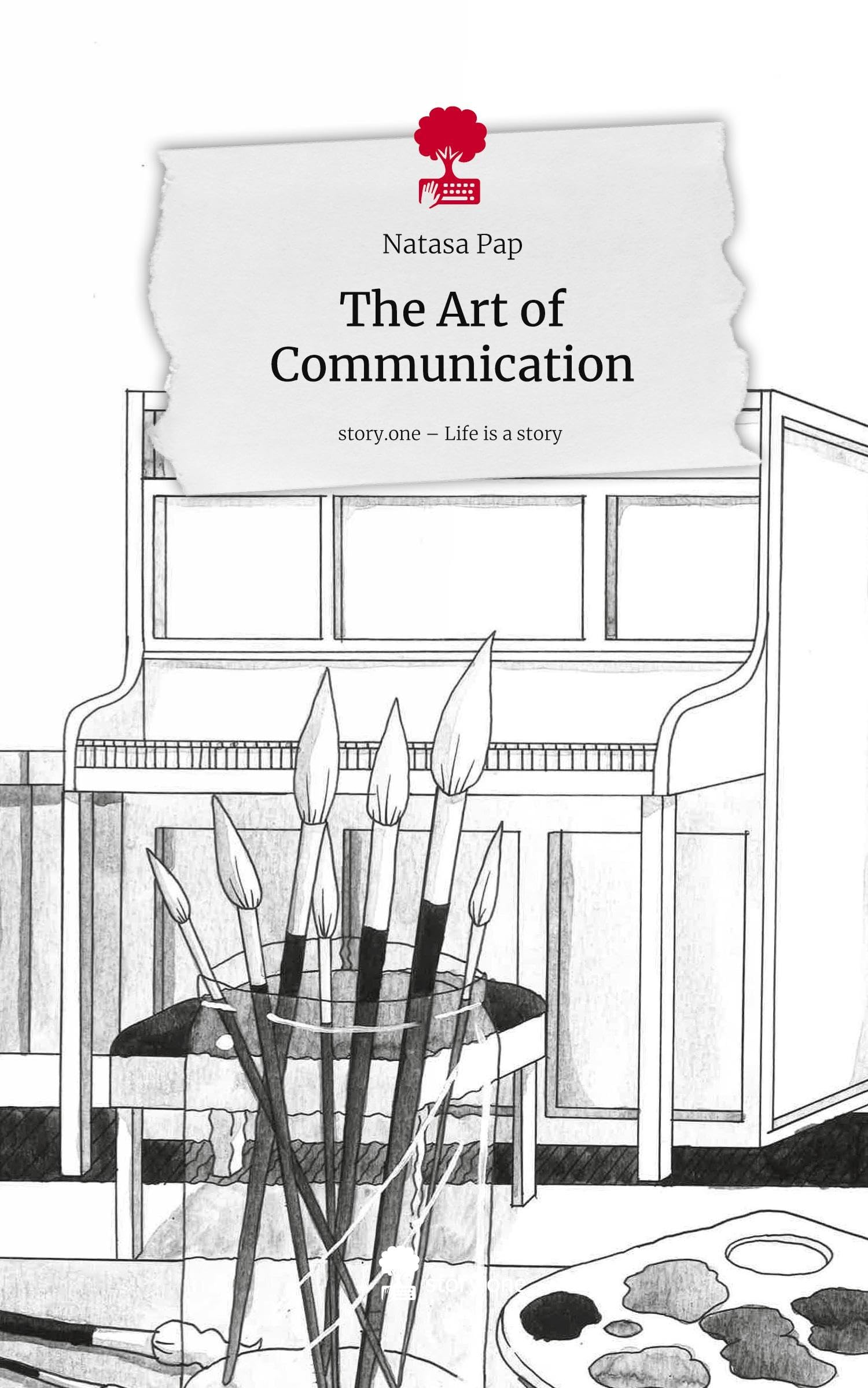 The Art of Communication. Life is a Story - story.one Contemporary literature