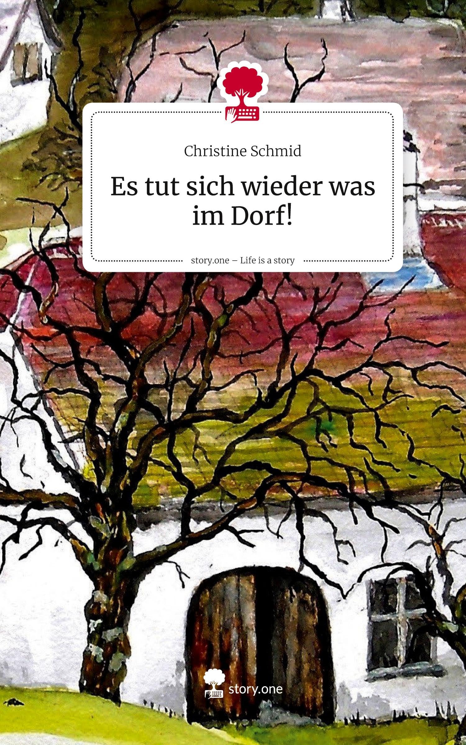 Es tut sich wieder was im Dorf!. Life is a Story - story.one Contemporary literature