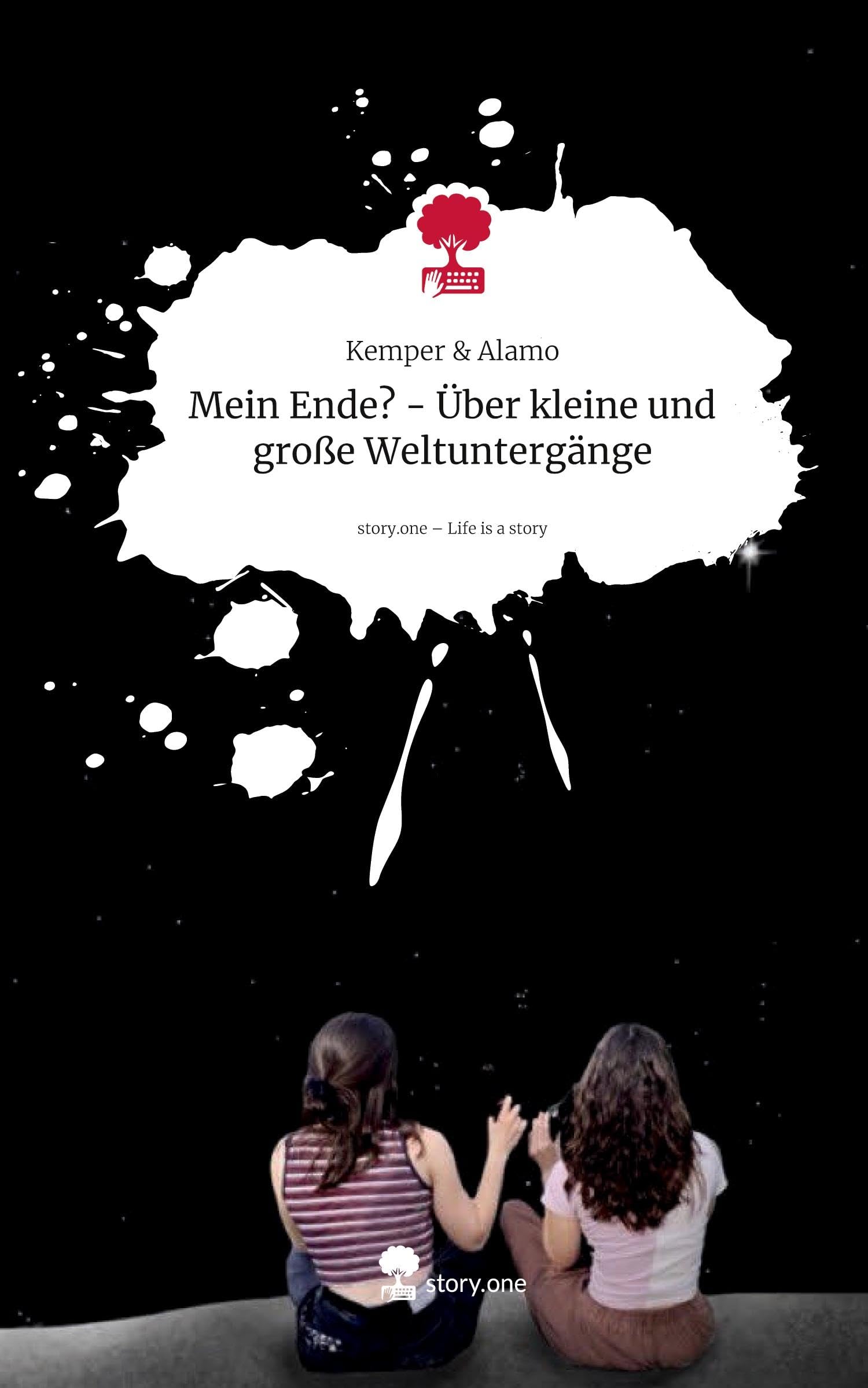 Mein Ende? - Über kleine und große Weltuntergänge. Life is a Story - story.one Contemporary literature