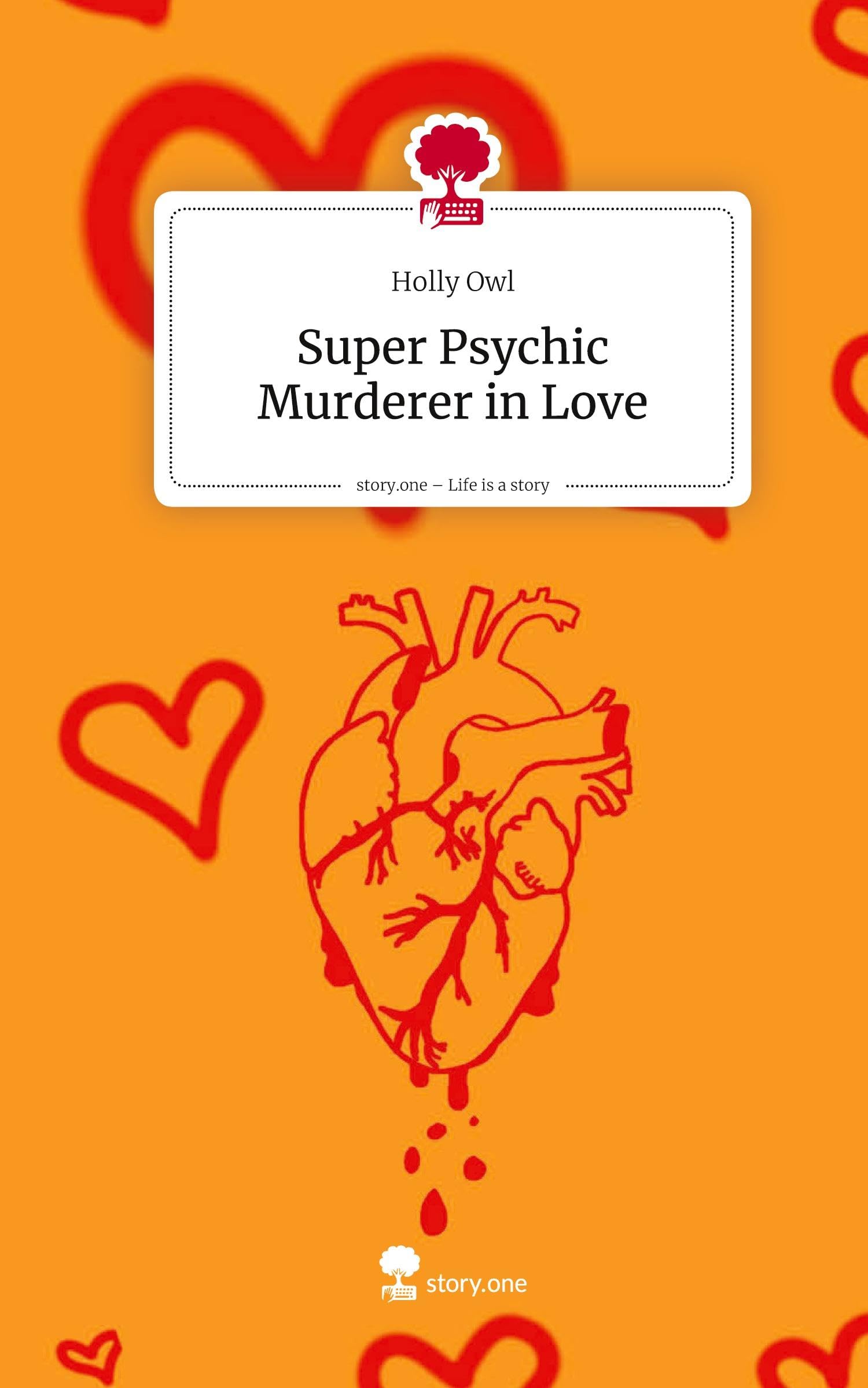 Super Psychic Murderer in Love. Life is a Story - story.one Contemporary literature