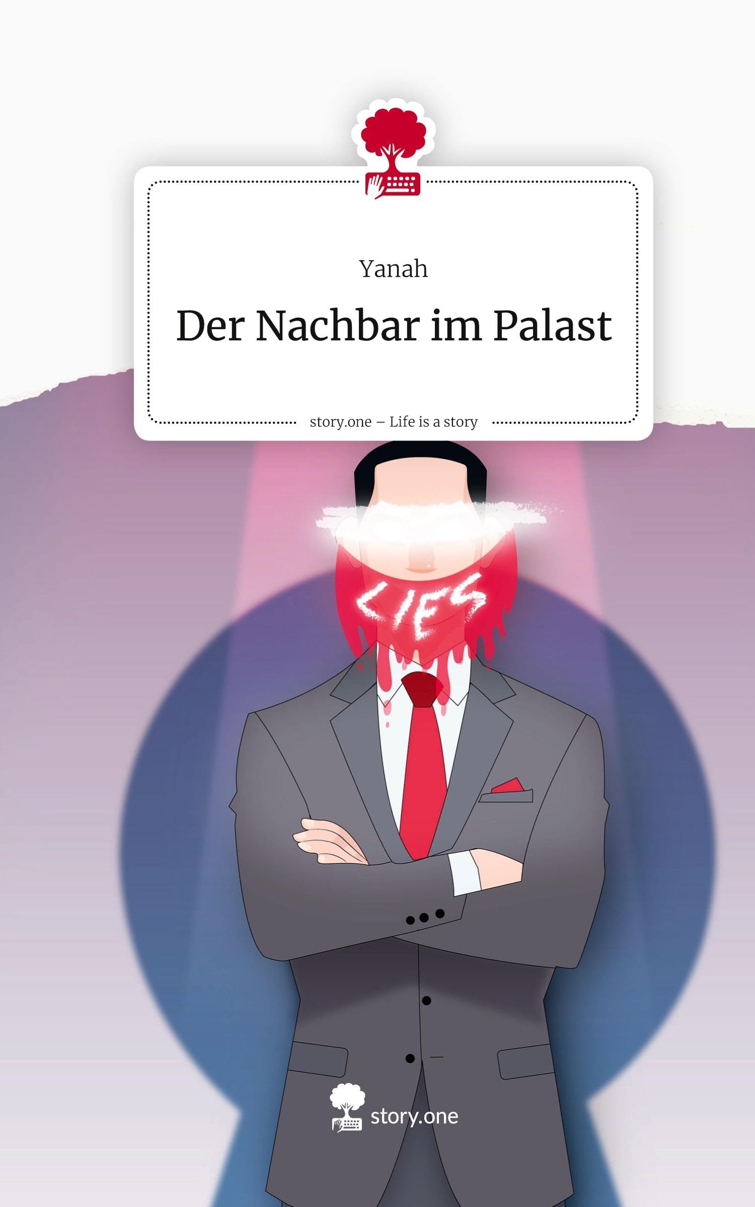 Der Nachbar im Palast. Life is a Story - story.one Contemporary literature