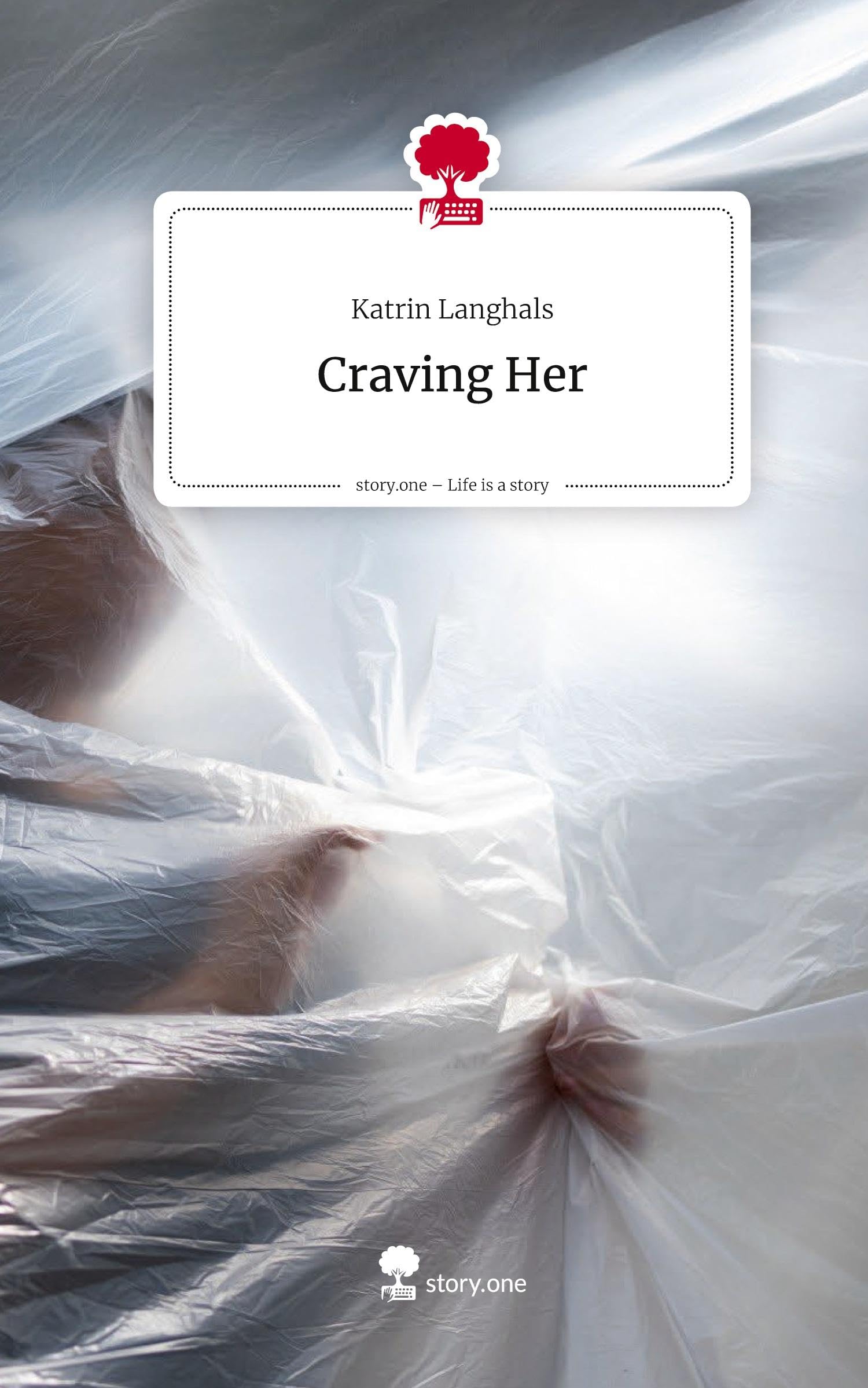 Craving Her. Life is a Story - story.one Politics & Society