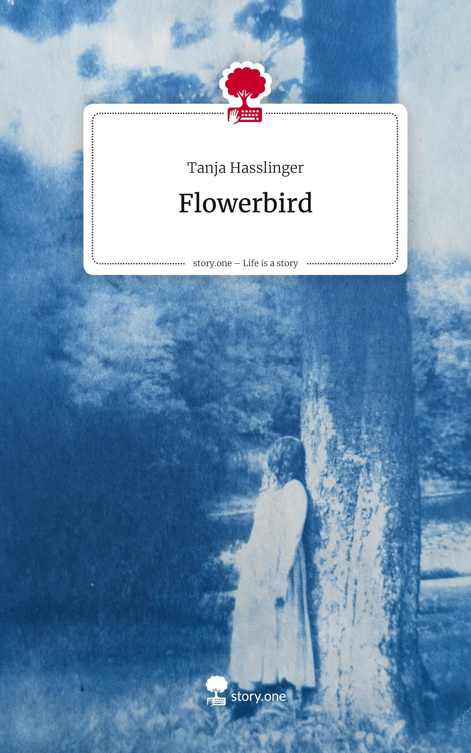 Flowerbird. Life is a Story - story.one Contemporary literature