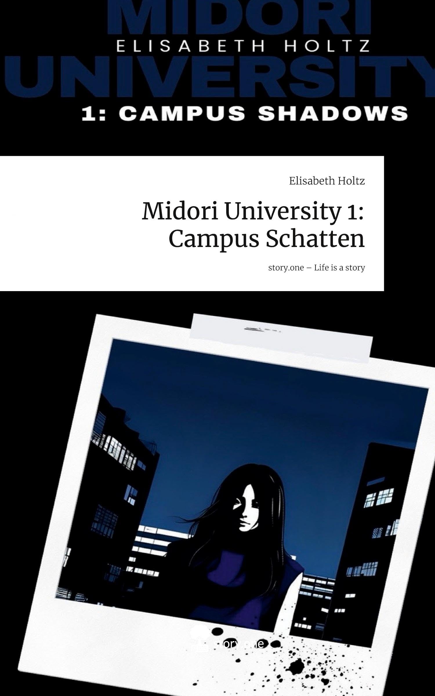 Midori University 1:     Campus Schatten. Life is a Story - story.one Contemporary literature