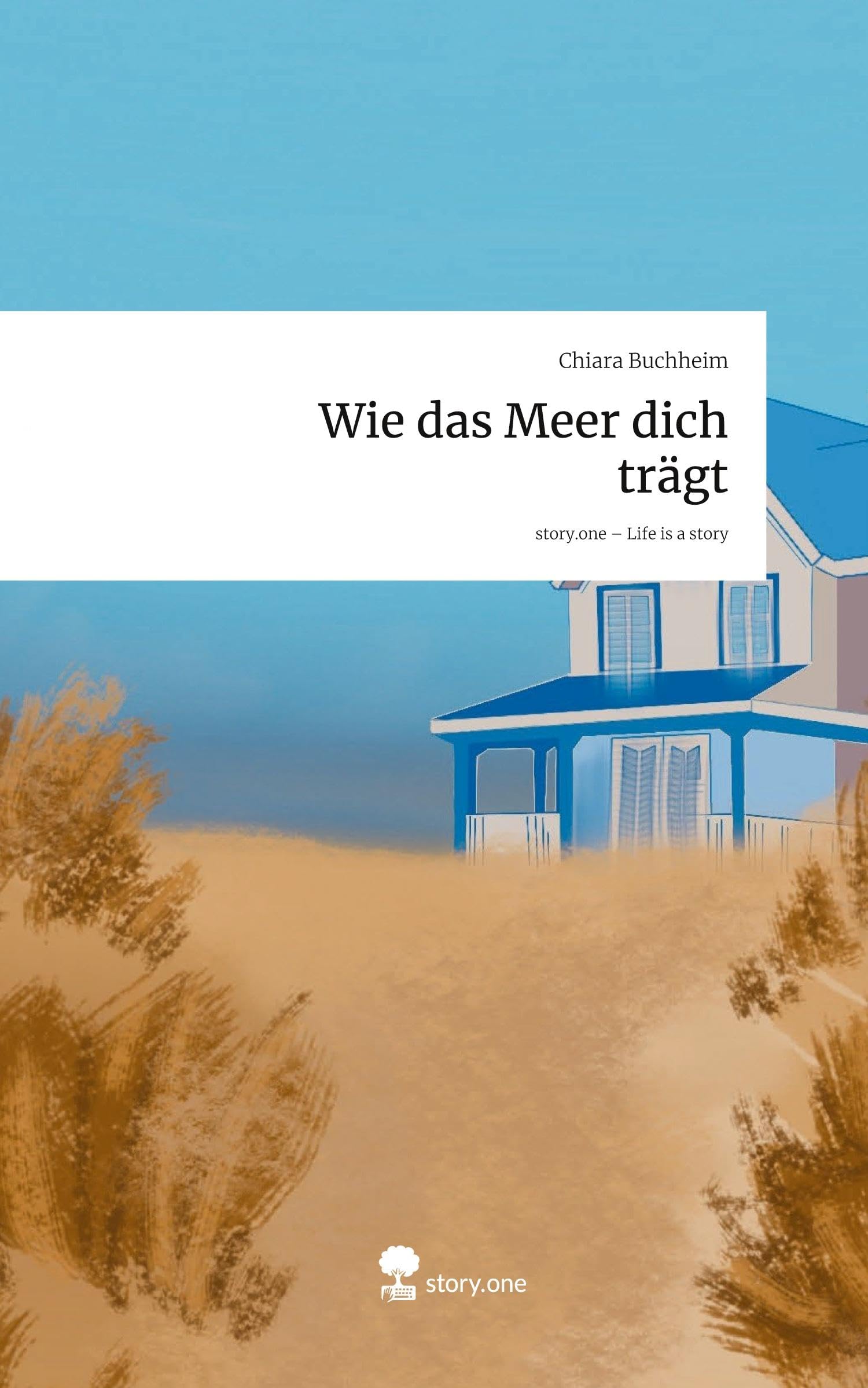Wie das Meer dich trägt. Life is a Story - story.one Contemporary literature