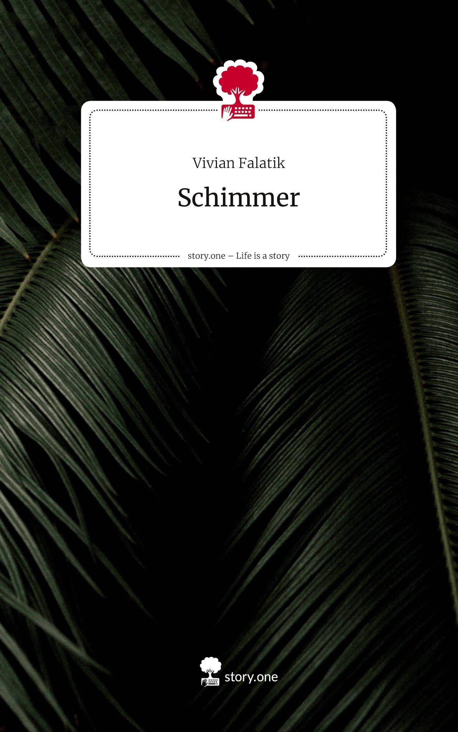 Schimmer. Life is a Story - story.one Contemporary literature