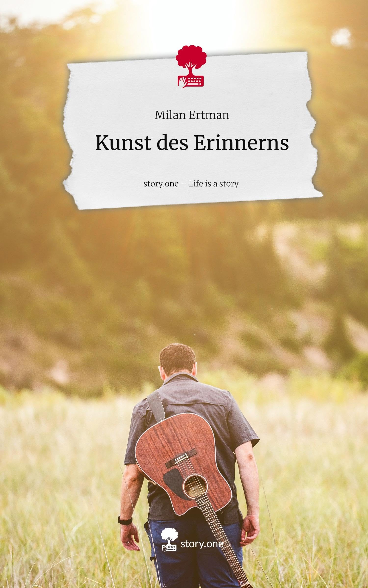 Kunst des Erinnerns. Life is a Story - story.one Contemporary literature
