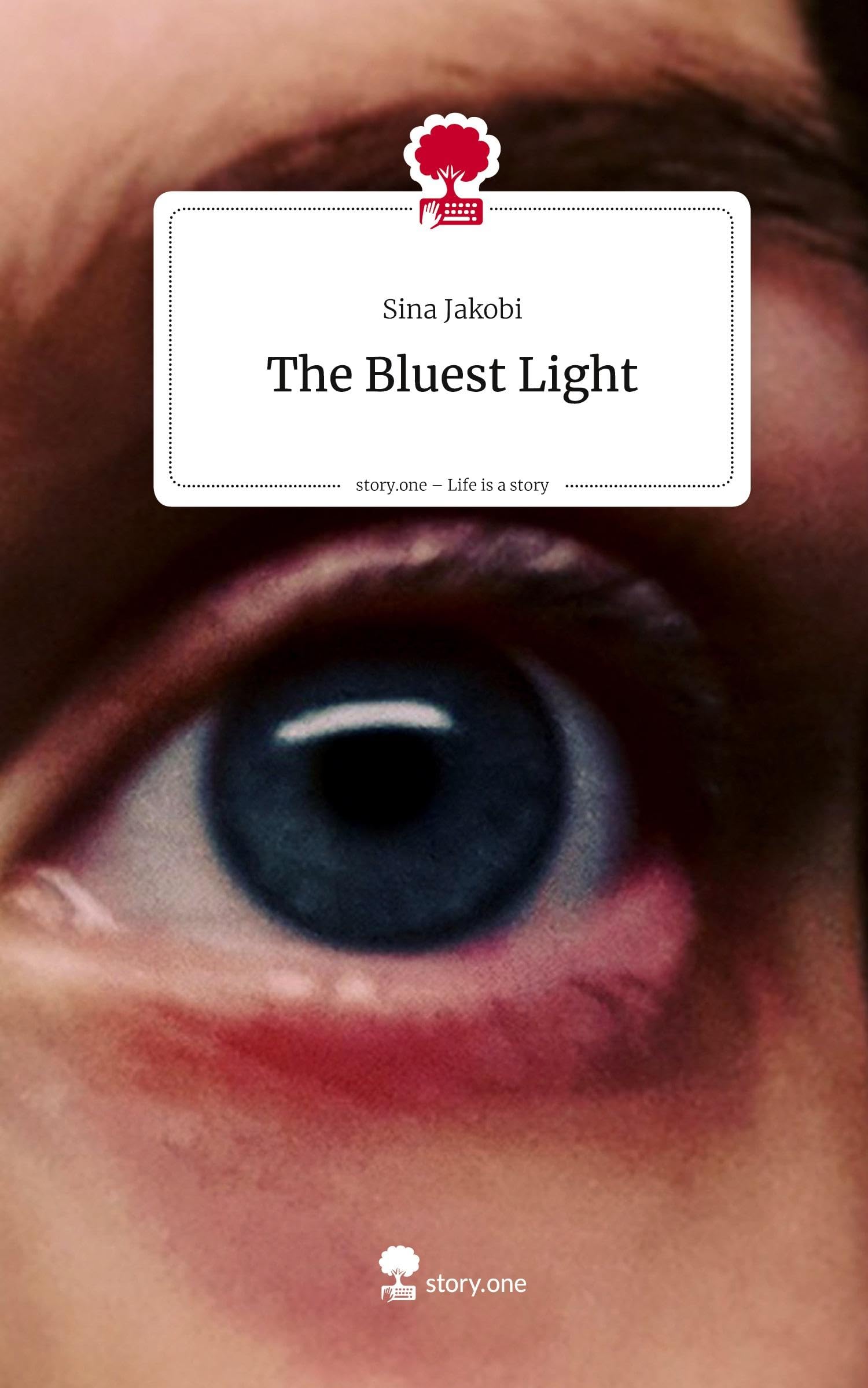 The Bluest Light. Life is a Story - story.one Contemporary literature