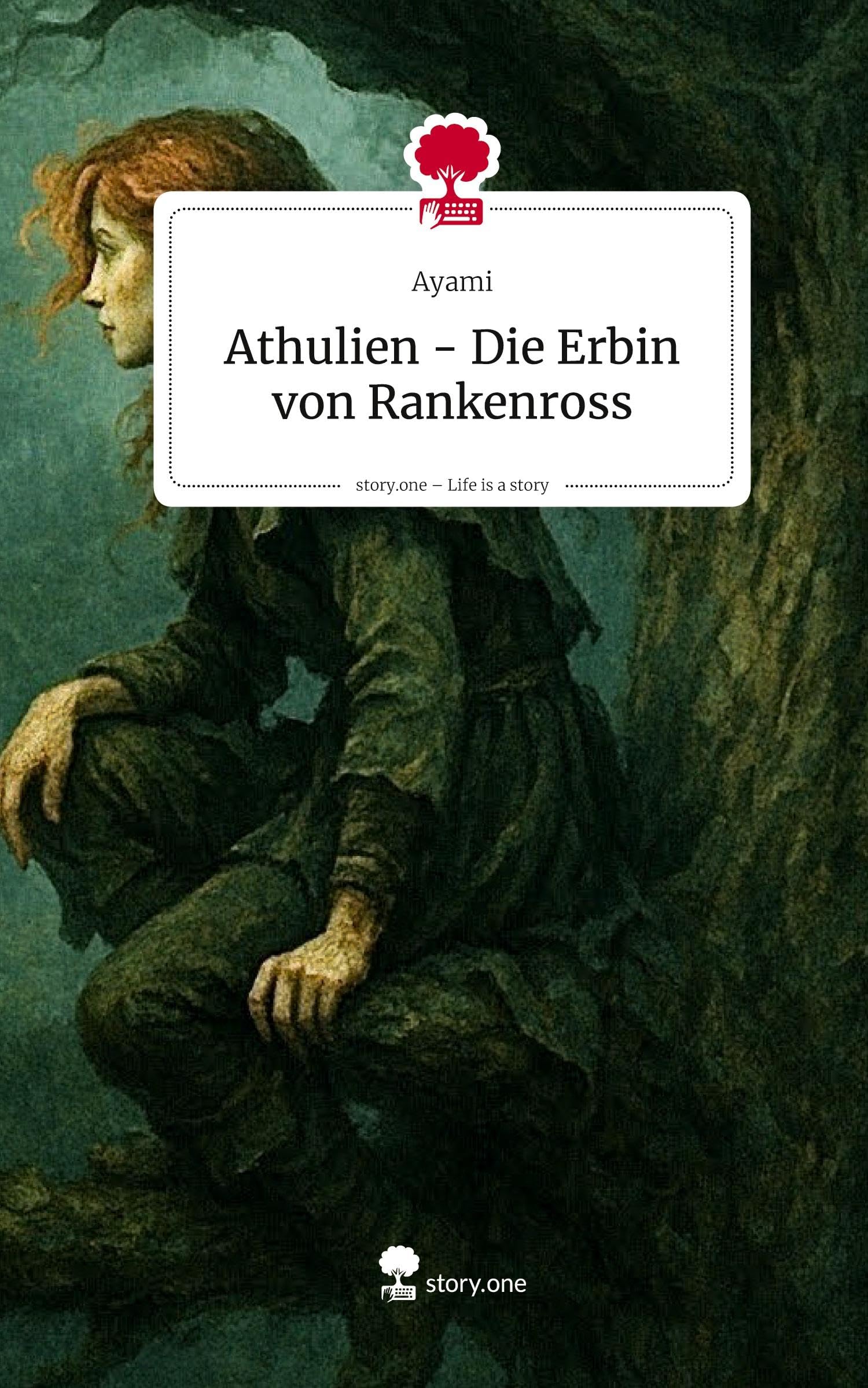 Athulien - Die Erbin von Rankenross. Life is a Story - story.one Contemporary literature