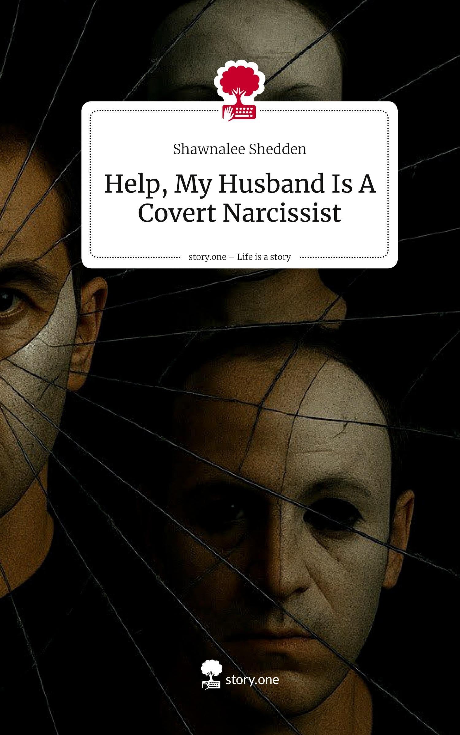 Help, My Husband Is A Covert Narcissist. Life is a Story - story.one Leisure, Home & Garden