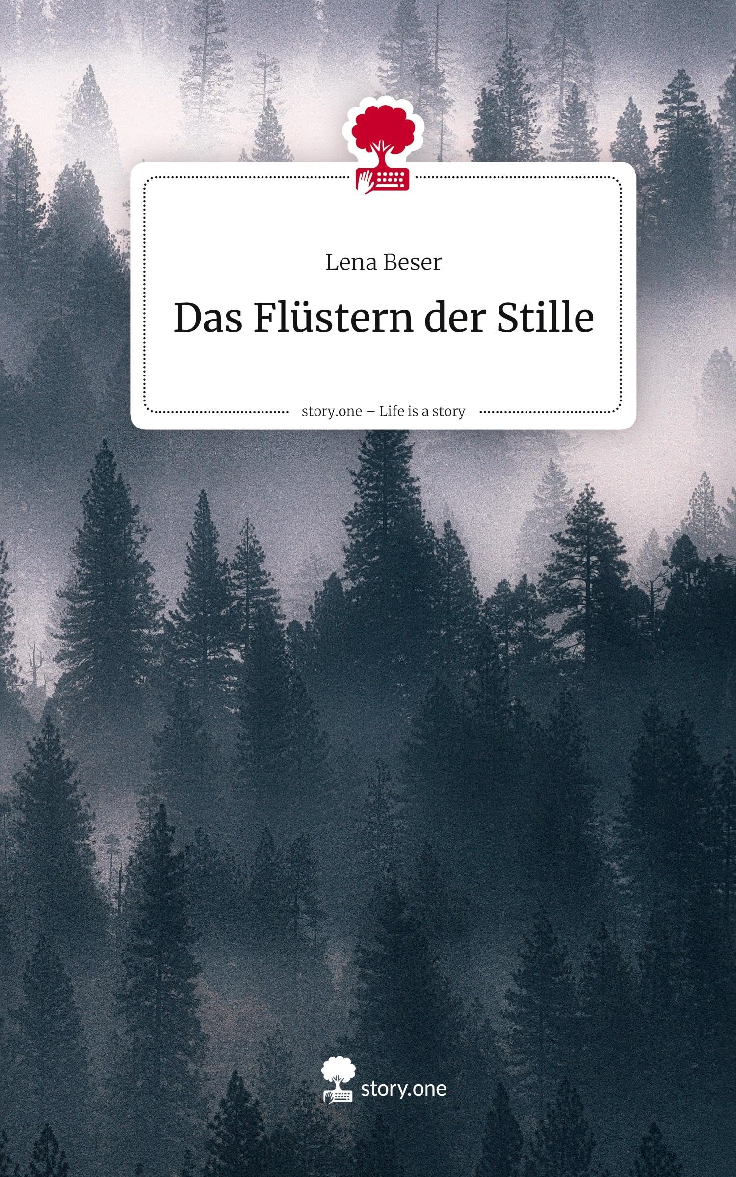 Das Flüstern der Stille. Life is a Story - story.one Contemporary literature