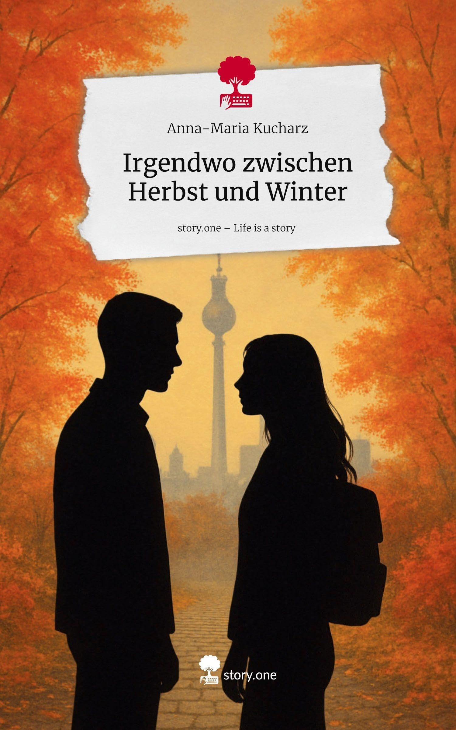 Irgendwo zwischen Herbst und Winter. Life is a Story - story.one Contemporary literature