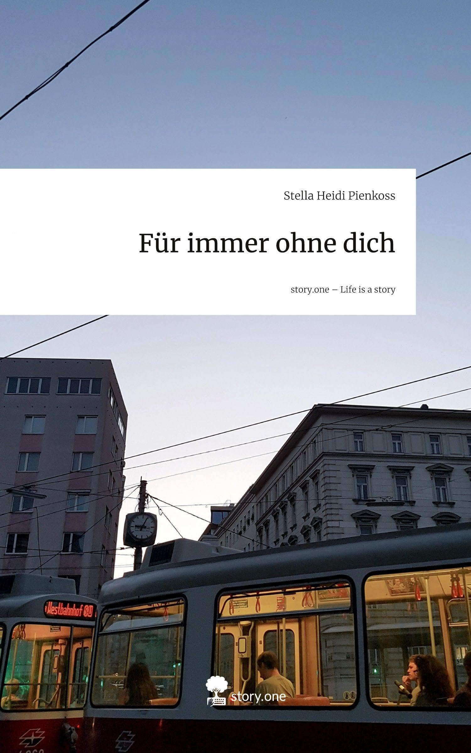 Für immer ohne dich. Life is a Story - story.one Contemporary literature