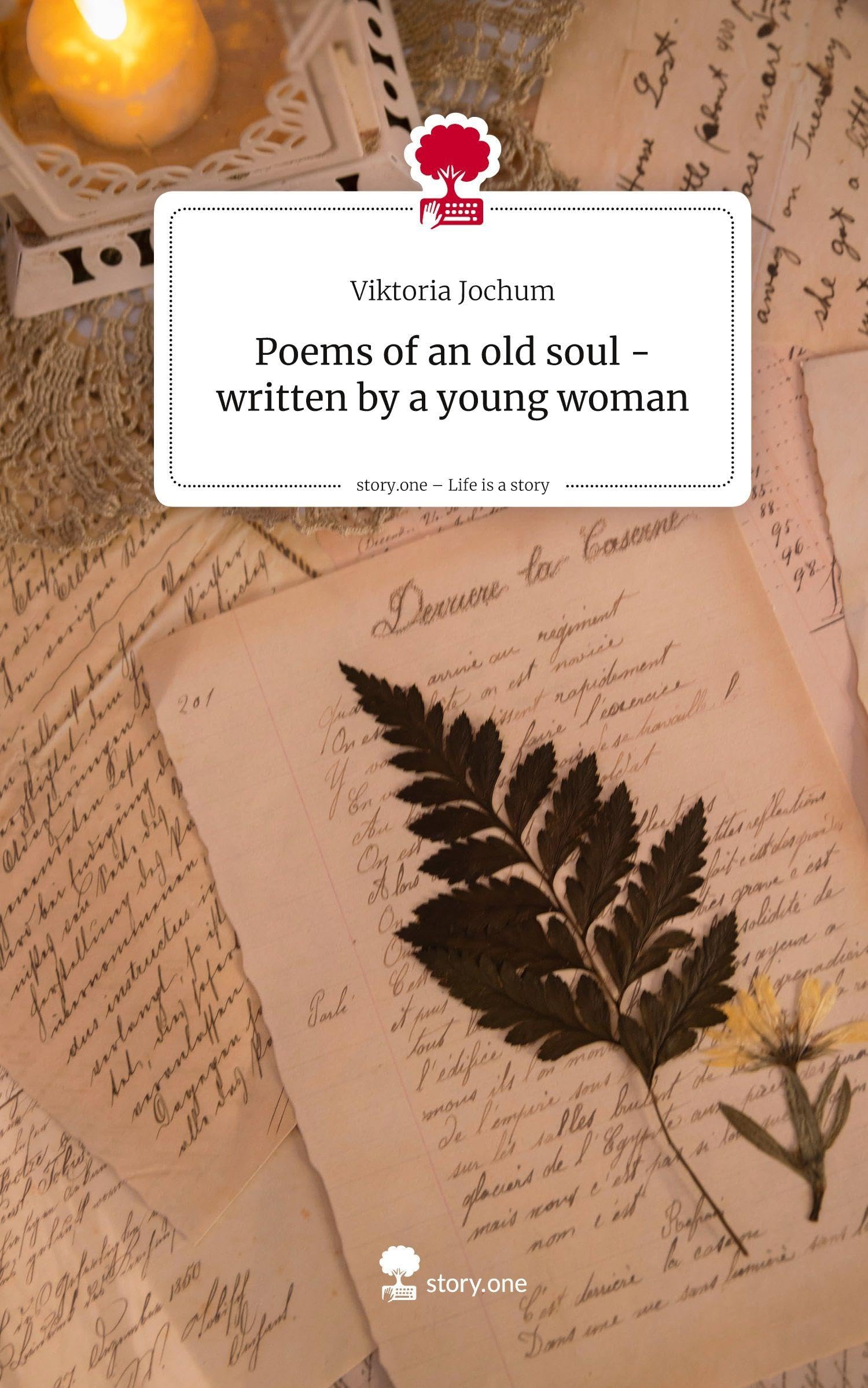 Poems of an old soul - written by a young woman. Life is a Story - story.one Contemporary literature Books