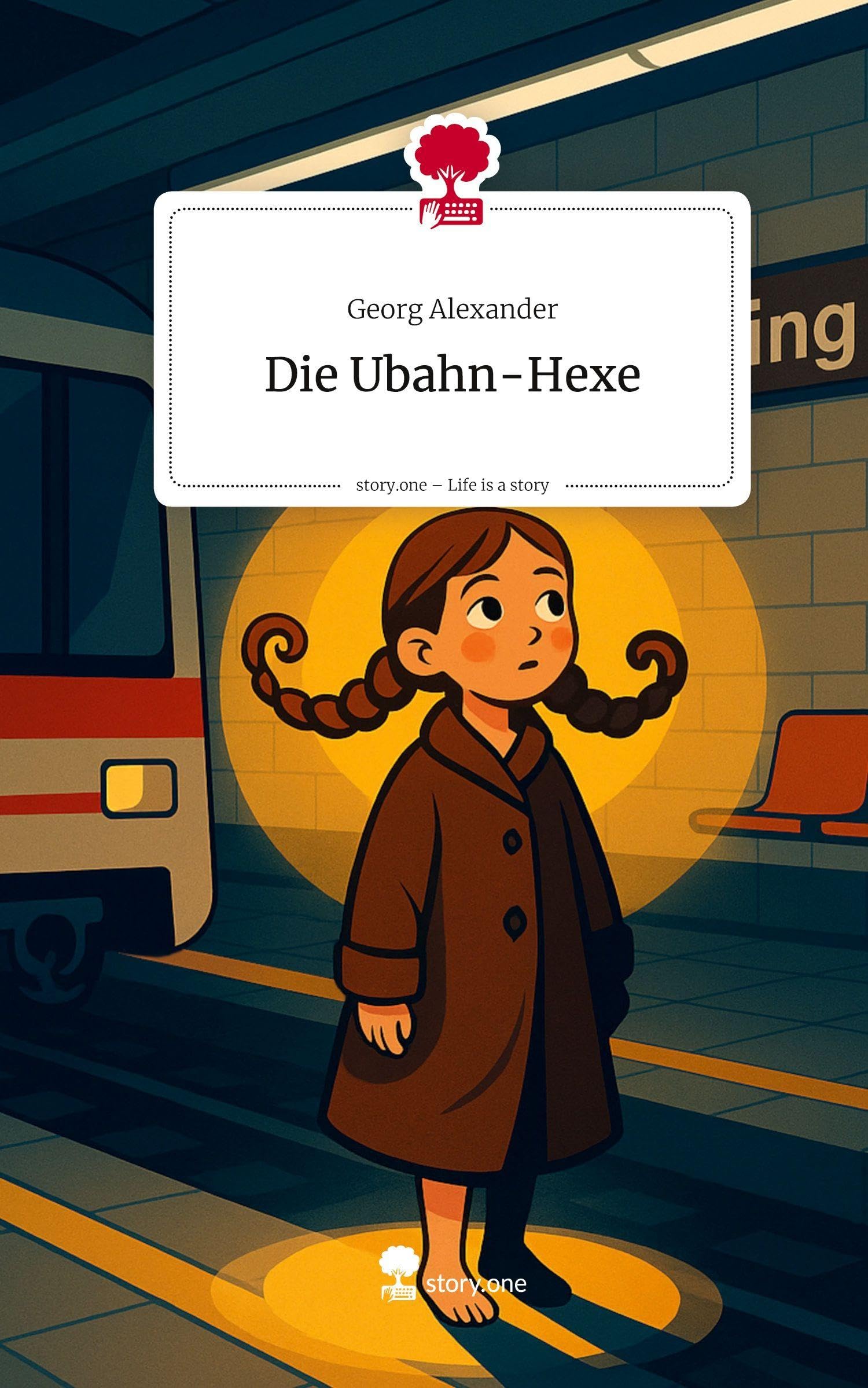 Die Ubahn-Hexe. Life is a Story - story.one Contemporary literature
