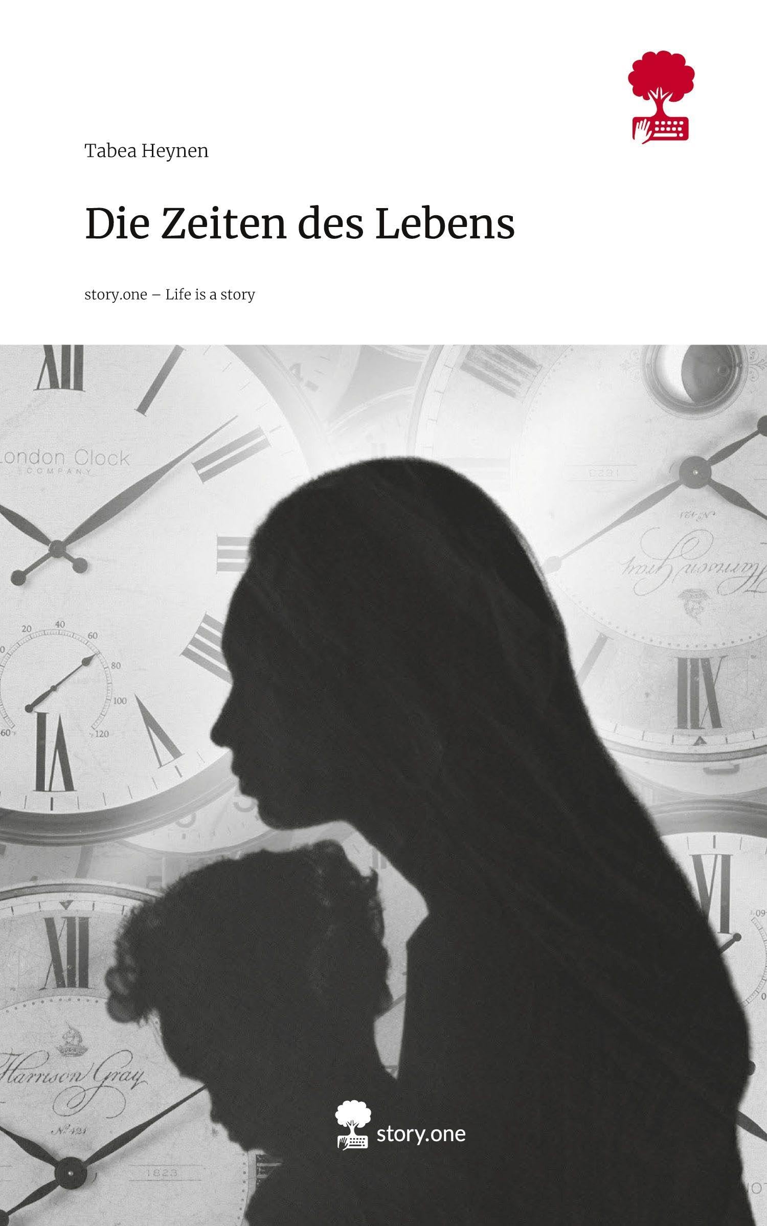 Die Zeiten des Lebens. Life is a Story - story.one Contemporary literature