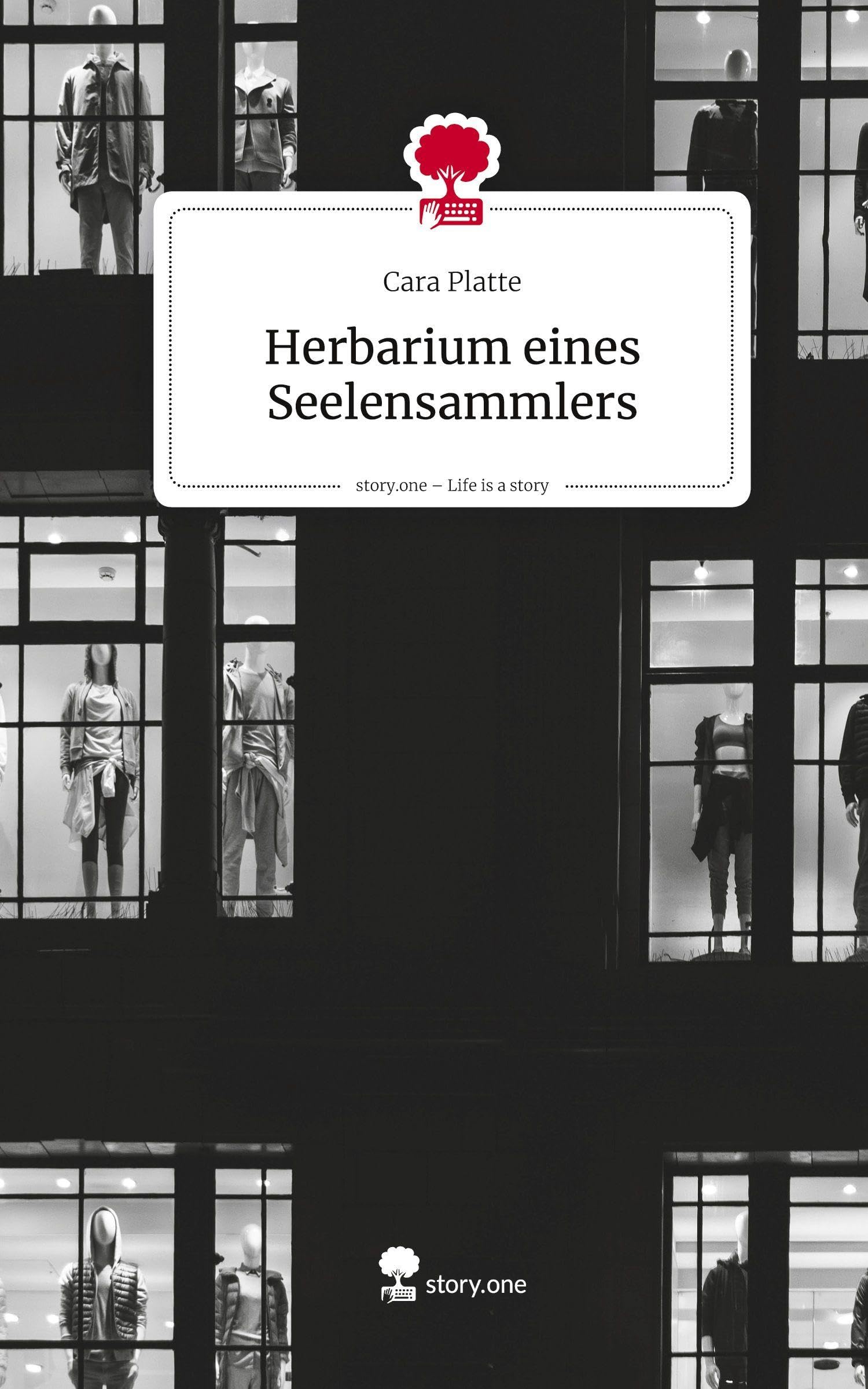 Herbarium eines     Seelensammlers. Life is a Story - story.one Contemporary literature